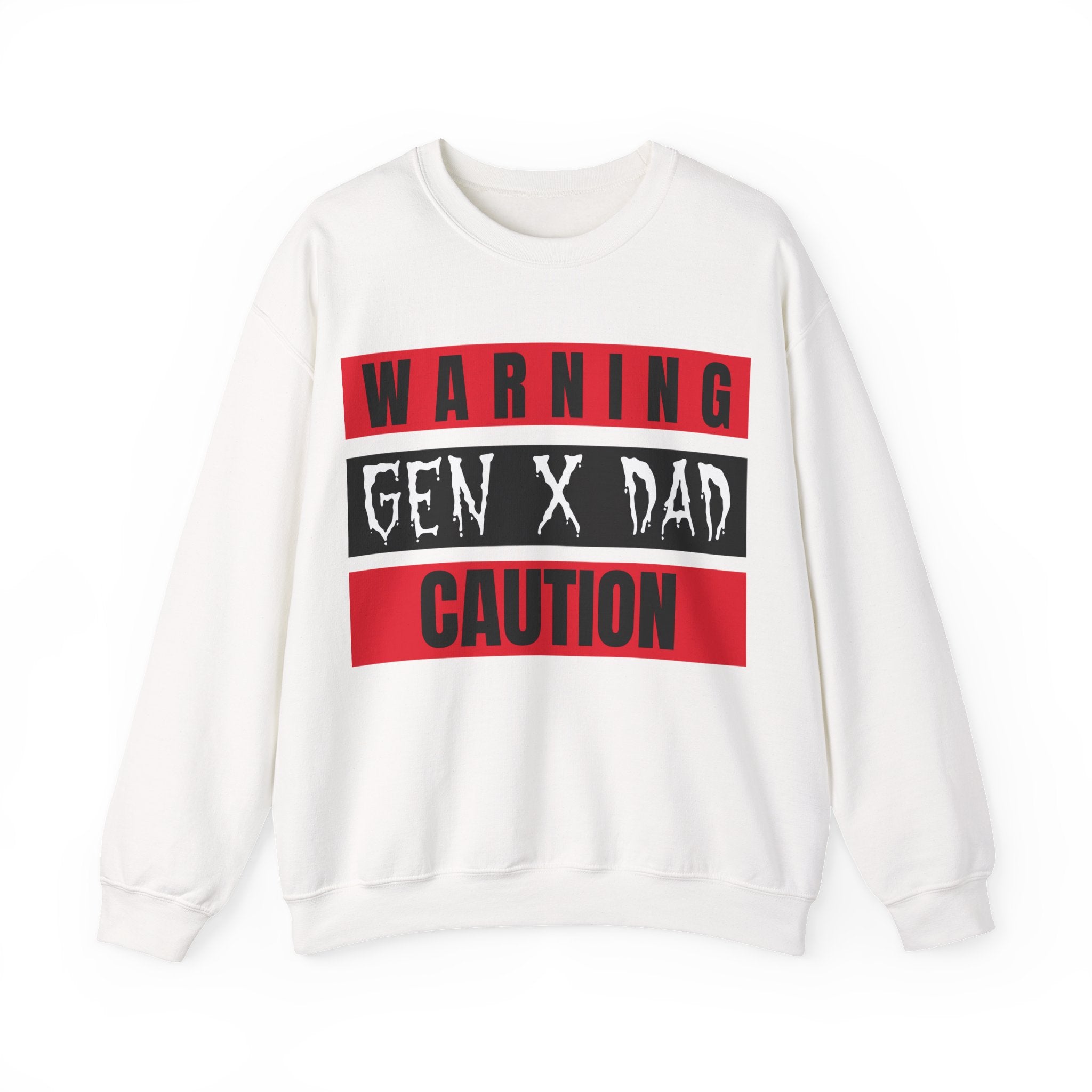 Warning Gen X Dad Crewneck Sweatshirt - Casual Wear, Gift for Dad, Funny Sweatshirt, Cozy Apparel, Unique Gift Idea