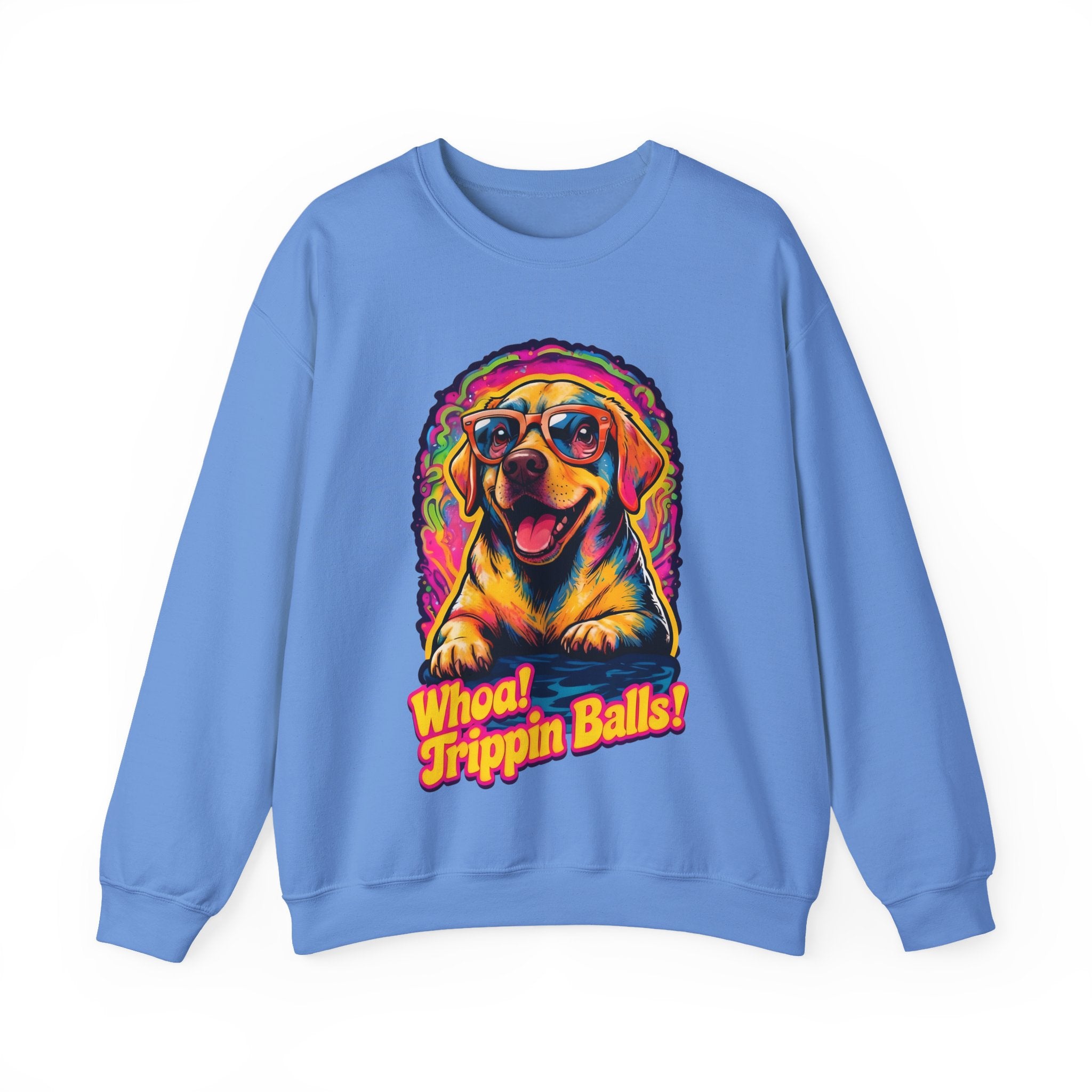 Colorful Dog Graphic Crewneck Sweatshirt - "Whoa! Trippin Balls!"