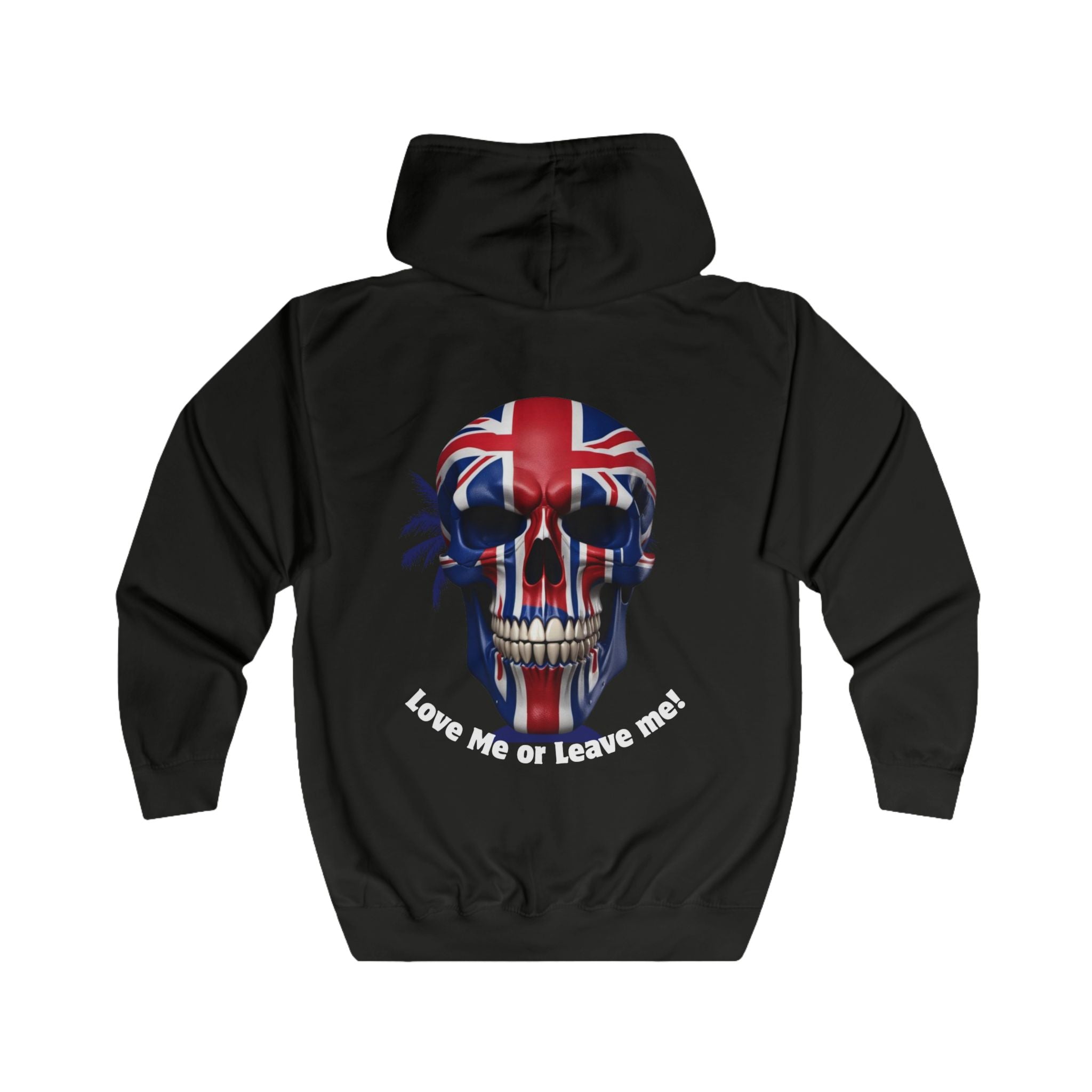 Edgy Unisex Full Zip Hoodie, Skull Art, Love Me or Leave Me Quote, Casual Wear, Trendy Gift, Street Style