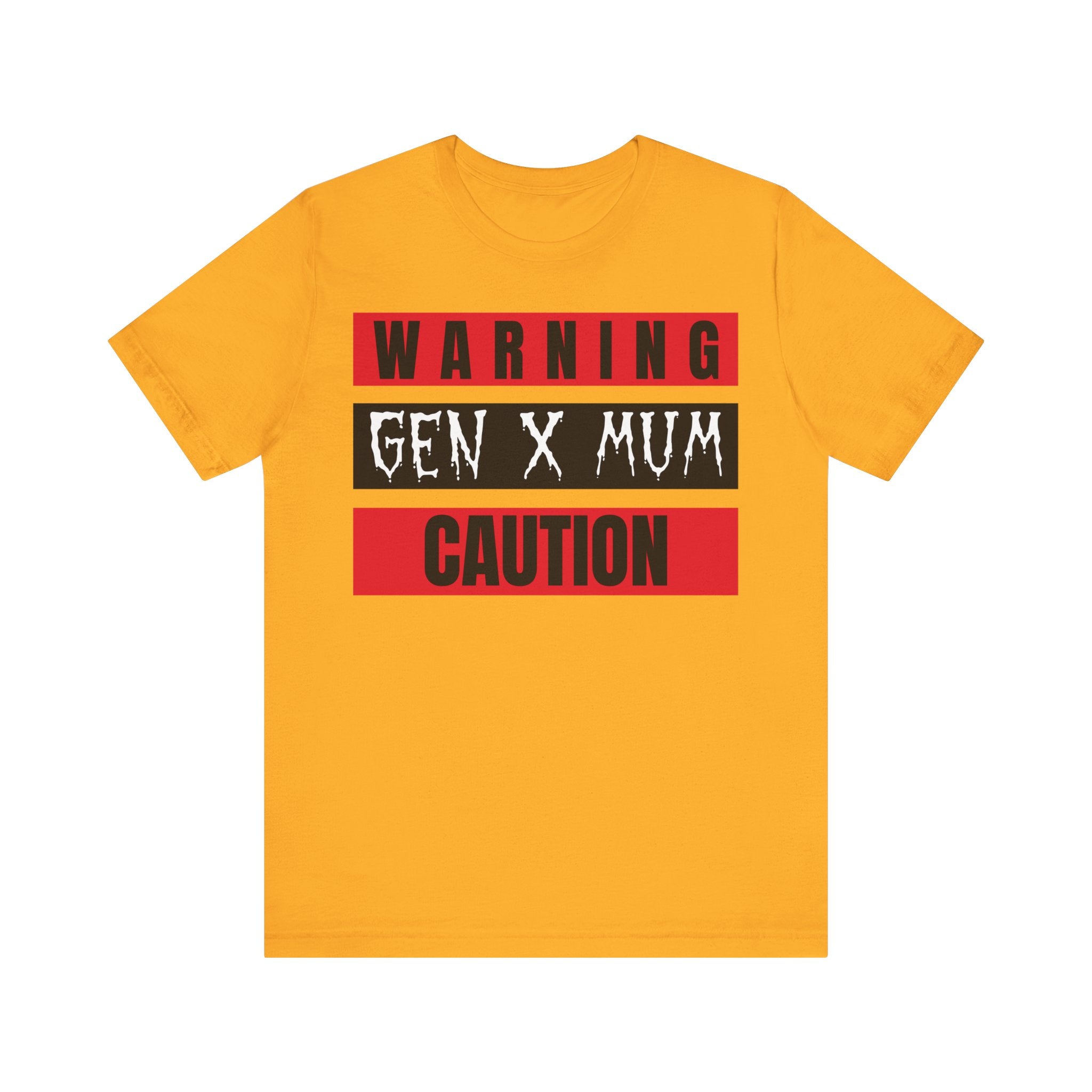 Gen X Mum Warning Tee, Funny Gift for Mothers, Casual Wear, Mother's Day, Birthday, Parent Humor Shirt