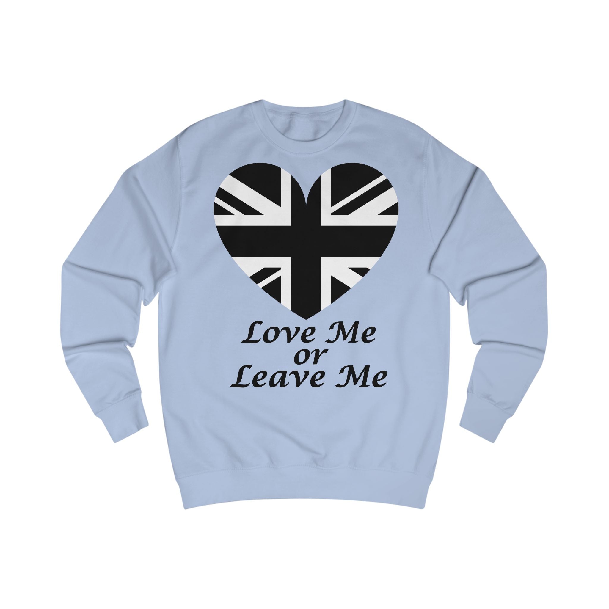 Union Jack Heart Sweatshirt, UK Pride Sweater, Love Me or Leave Me Gift, Cozy Casual Wear, Perfect for Travel & Holidays