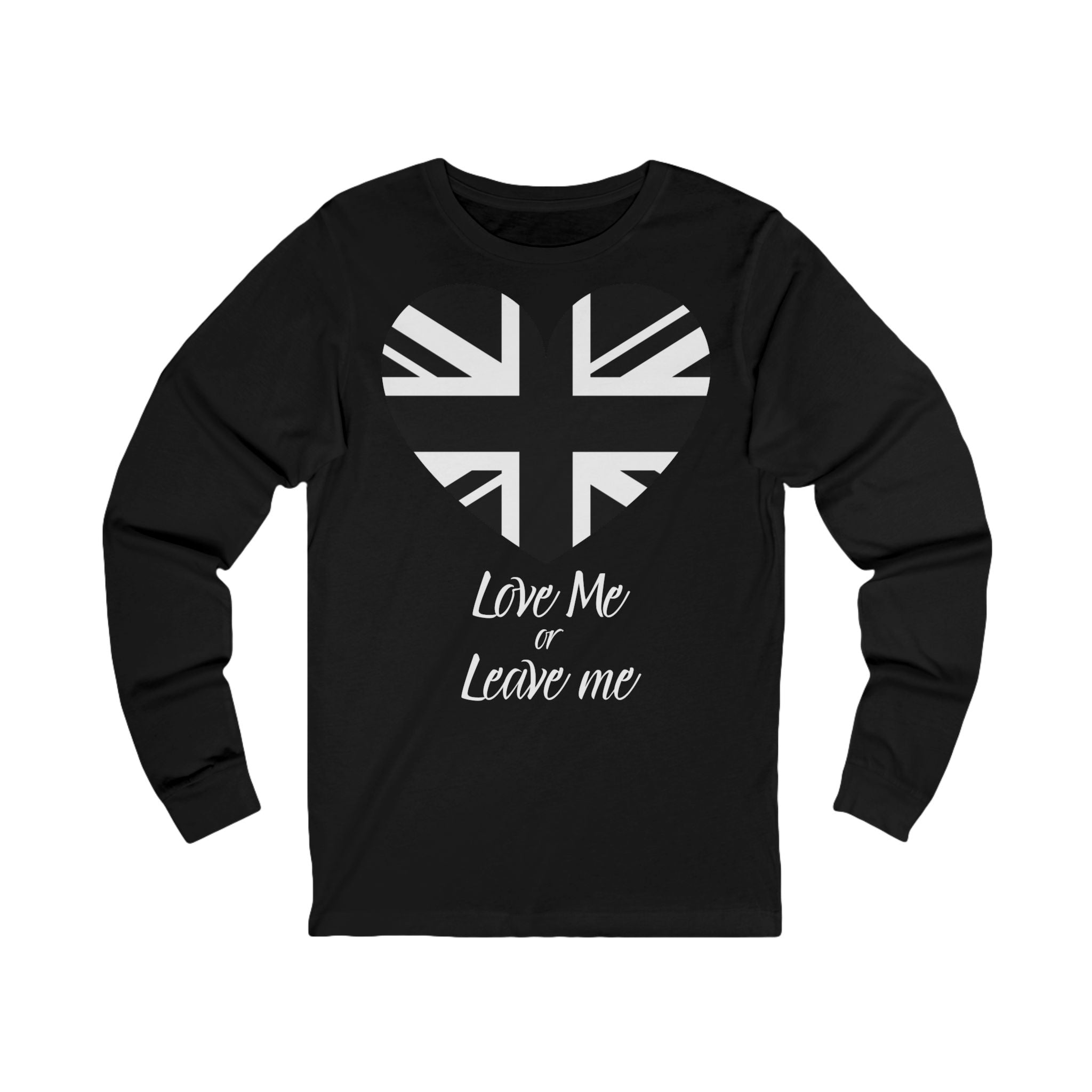 Patriotic Unisex Love Me or Leave Me Long Sleeve Tee,  UK Pride Apparel, Gift for Him/Her, Everyday Wear