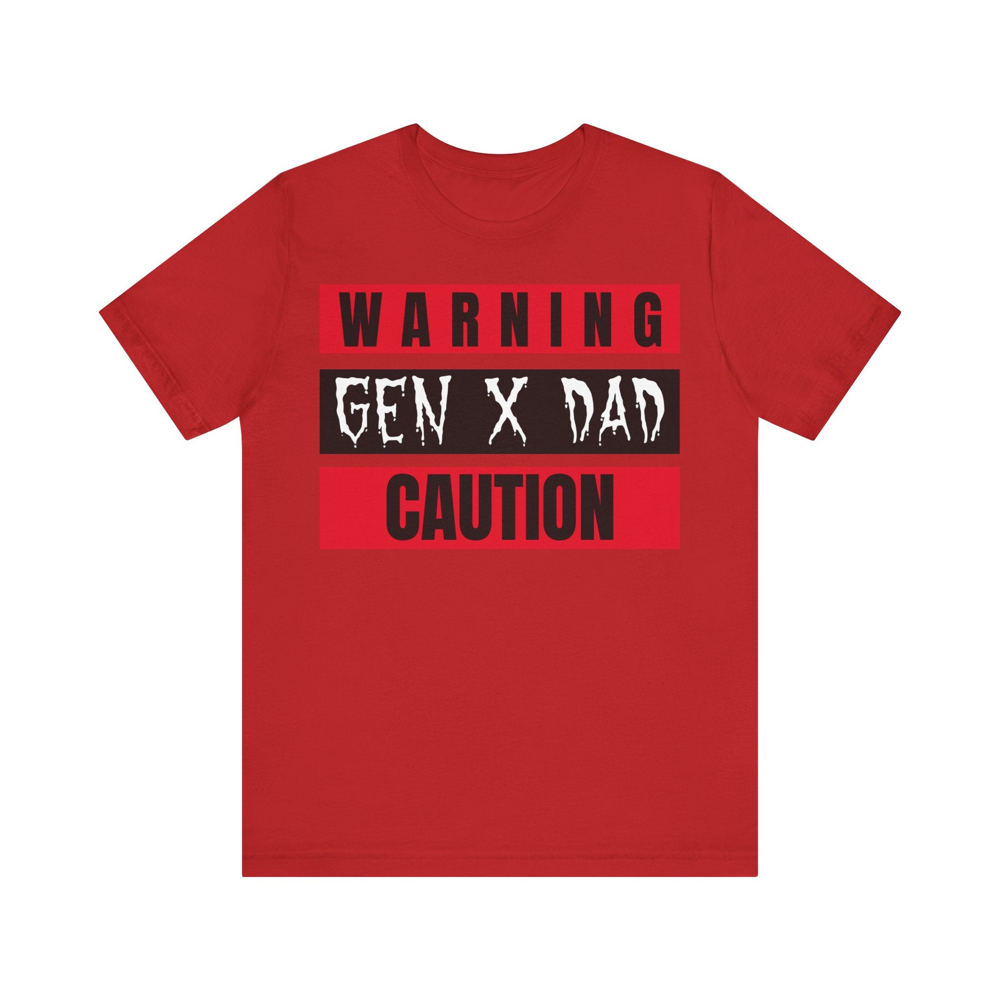 Caution Gen X Dad Tee - Funny Unisex Jersey Short Sleeve Shirt, Gift for Father's Day, Birthday, Dad Humor, Casual Wear, Parenting