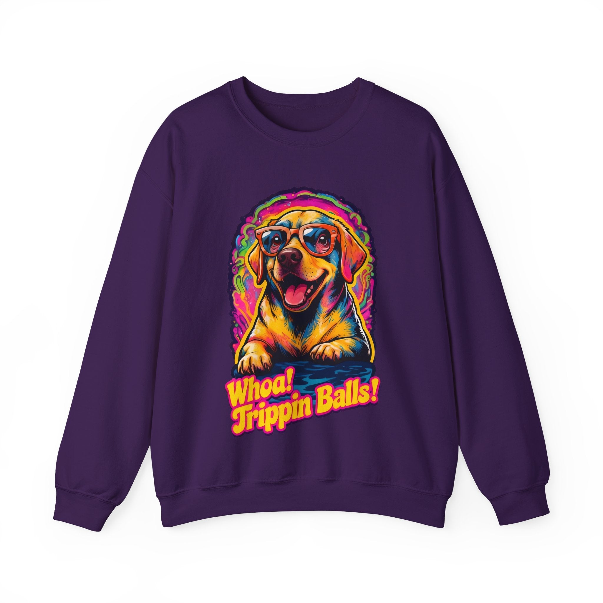 Colorful Dog Graphic Crewneck Sweatshirt - "Whoa! Trippin Balls!"
