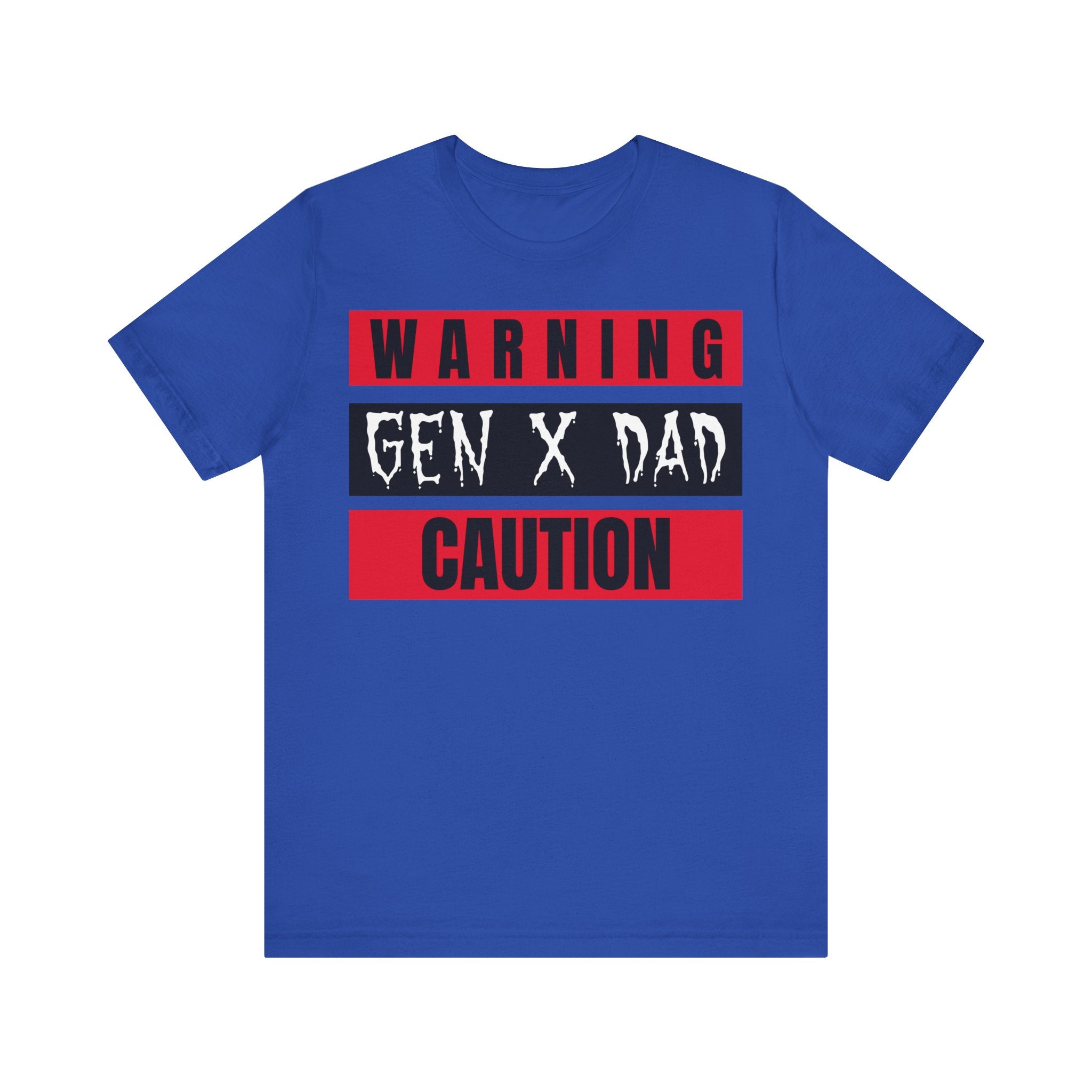 Caution Gen X Dad Tee - Funny Unisex Jersey Short Sleeve Shirt, Gift for Father's Day, Birthday, Dad Humor, Casual Wear, Parenting