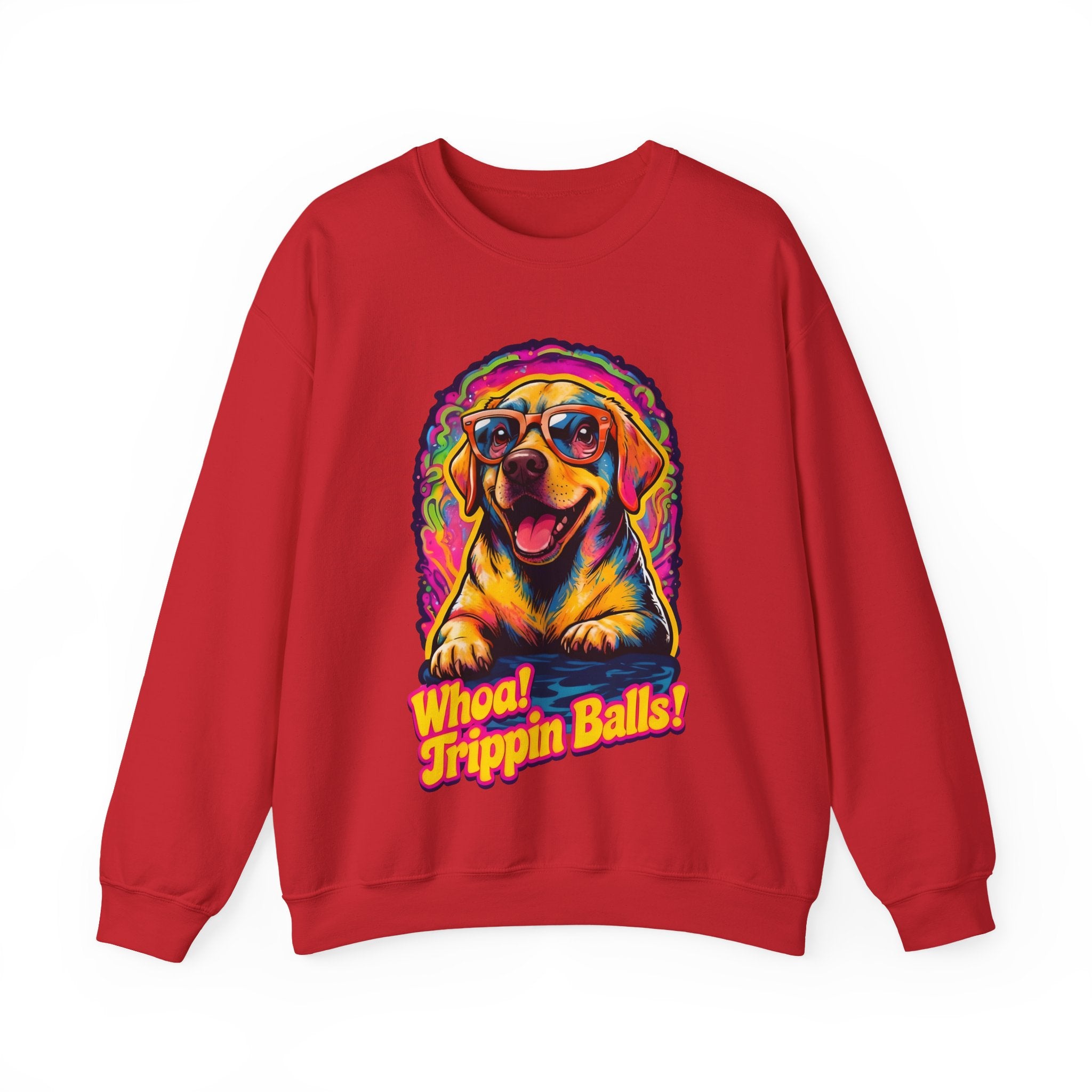 Colorful Dog Graphic Crewneck Sweatshirt - "Whoa! Trippin Balls!"