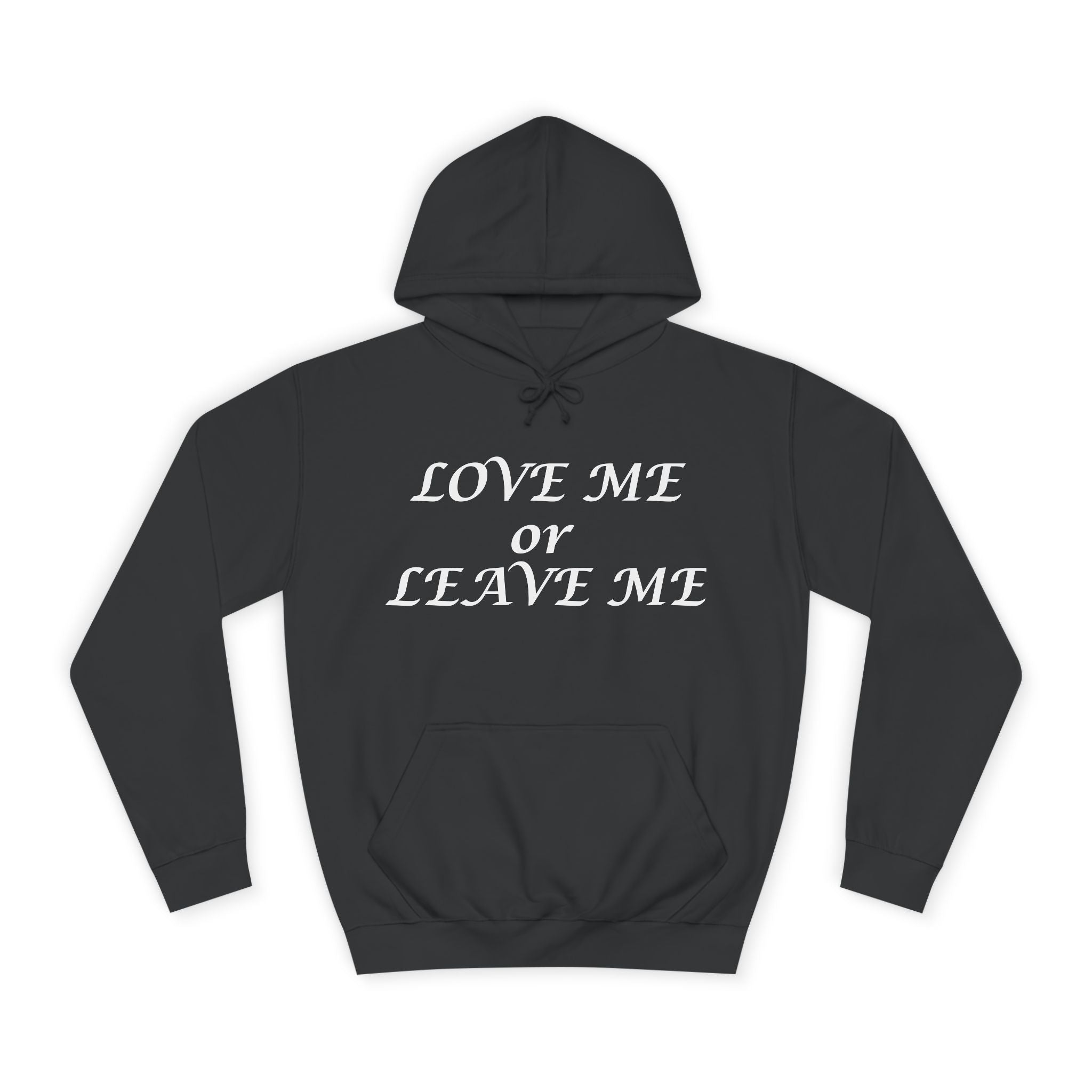 Love Me or Leave Me College Hoodie - Unisex Casual Wear, Cozy Street Style, Perfect Gift, British Heart Design