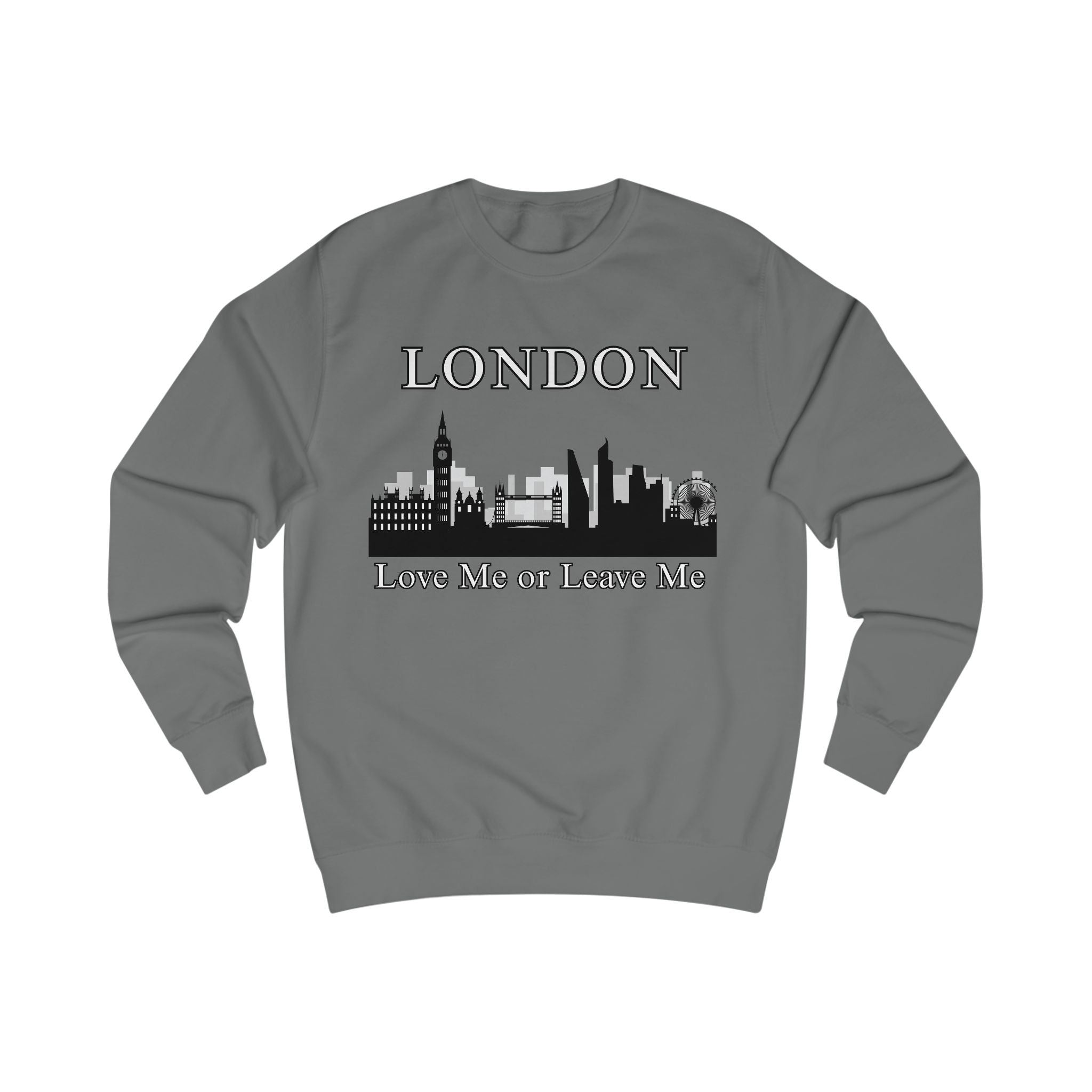 London Skyline Sweatshirt - Love Me or Leave Me, Unisex Cozy Top, City Lover Gift, Travel Souvenir, Cool Casual Wear