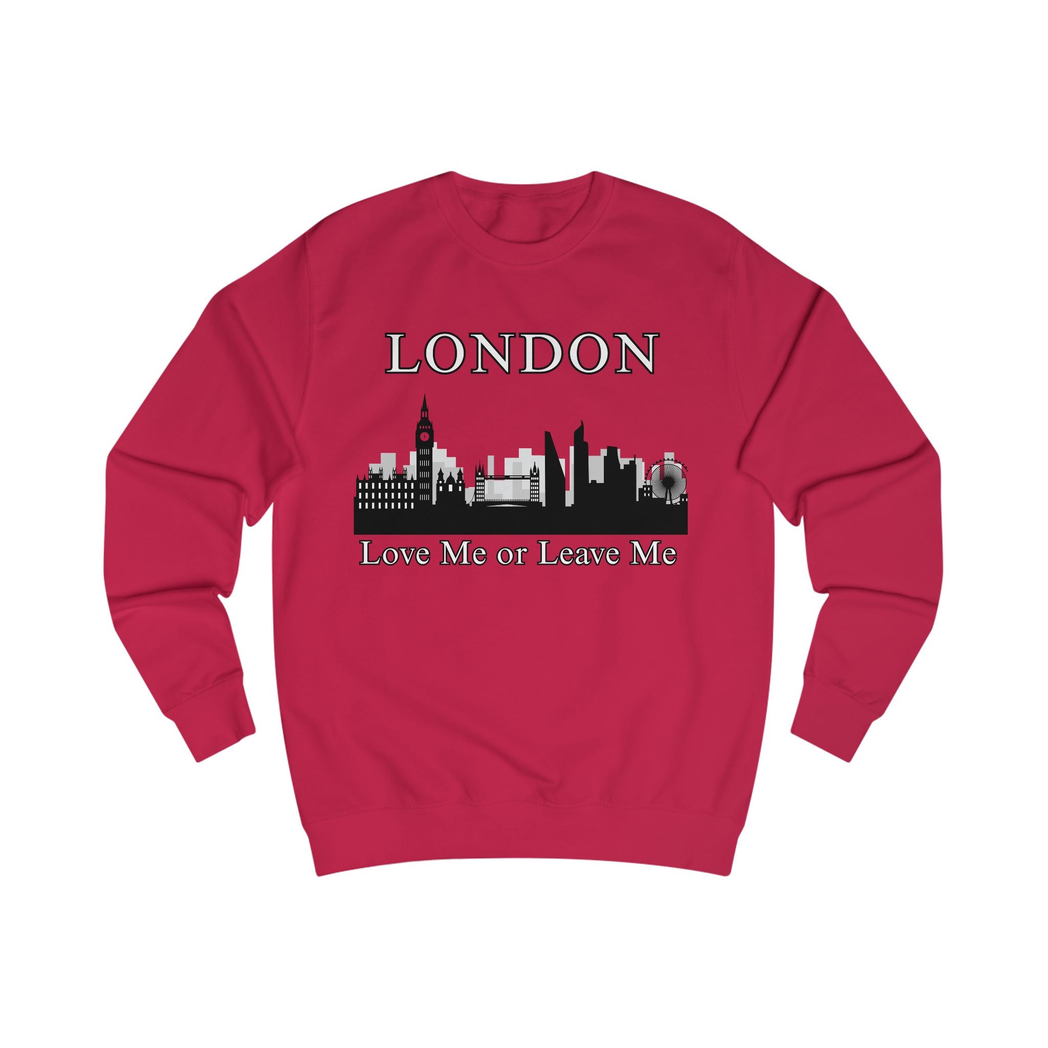 London Skyline Sweatshirt - Love Me or Leave Me, Unisex Cozy Top, City Lover Gift, Travel Souvenir, Cool Casual Wear