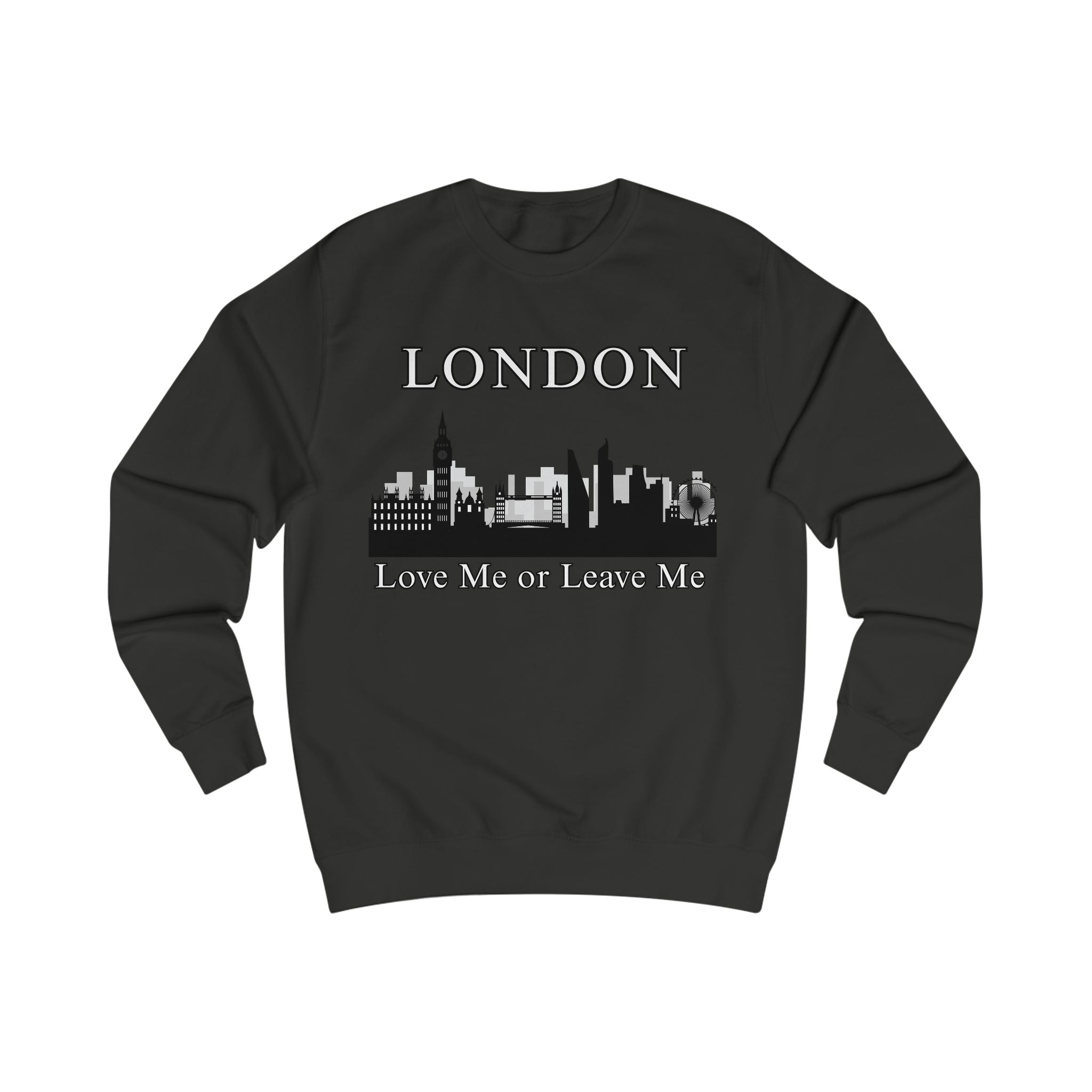 London Skyline Sweatshirt - Love Me or Leave Me, Unisex Cozy Top, City Lover Gift, Travel Souvenir, Cool Casual Wear