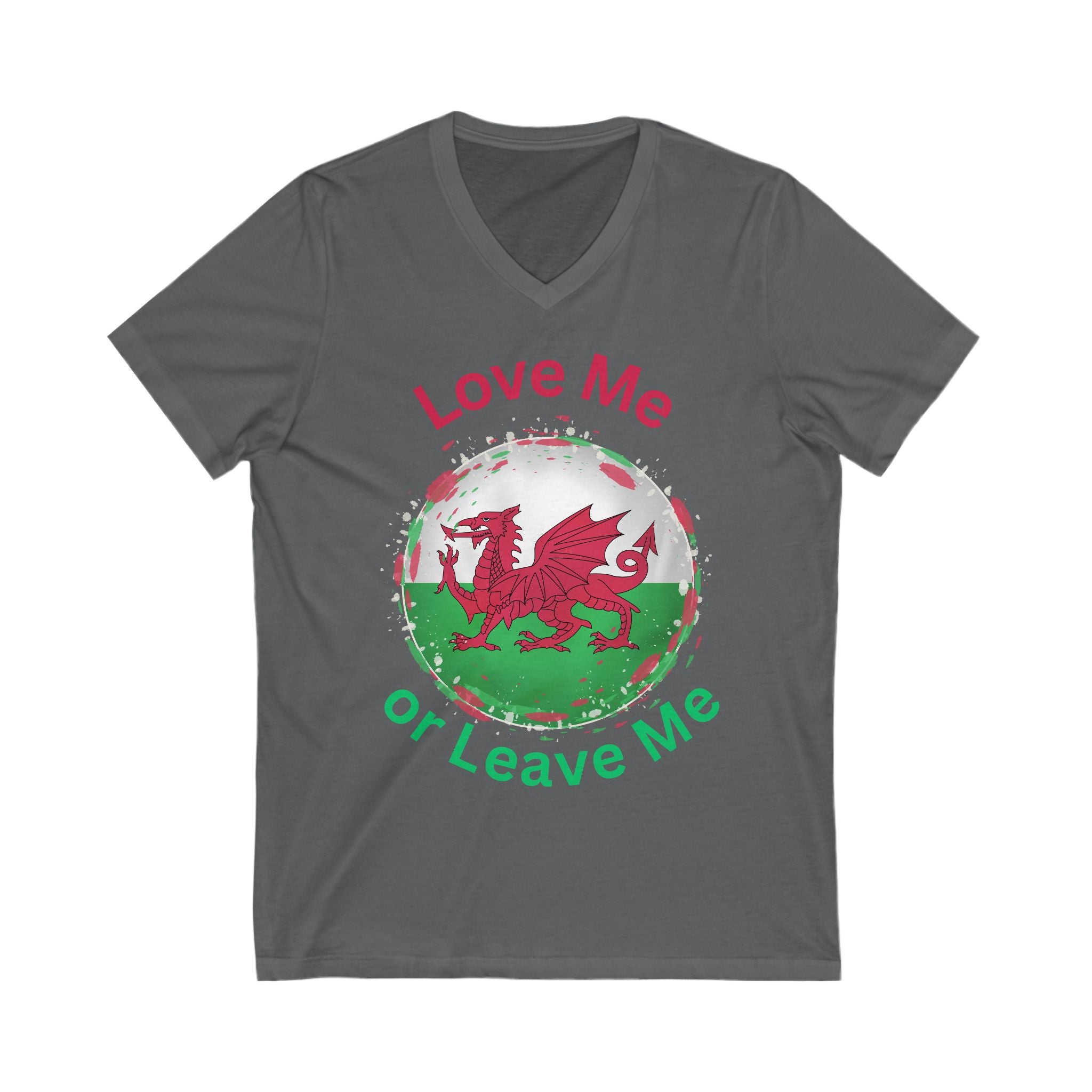 Love Me or Leave Me Welsh Dragon V-Neck Tee, Unisex Shirt for Celebrations, Gift for Wales Fans, Casual Wear, Unique Tees