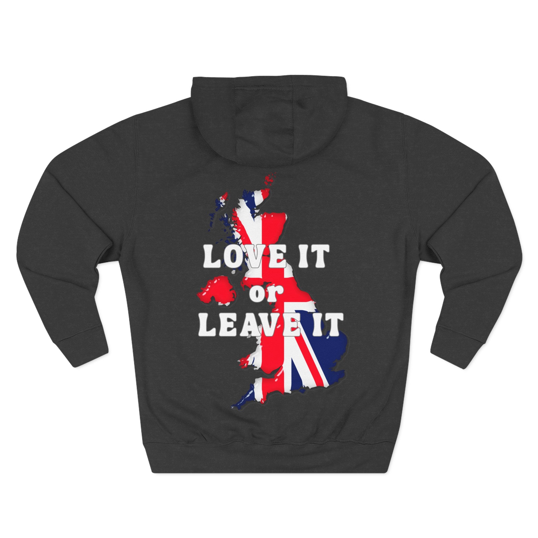Fleece Hoodie with Love It or Leave It Design, Cozy Sweatshirt, Gifts for New UK Residents, British Pride Apparel, Casual Winter Wear