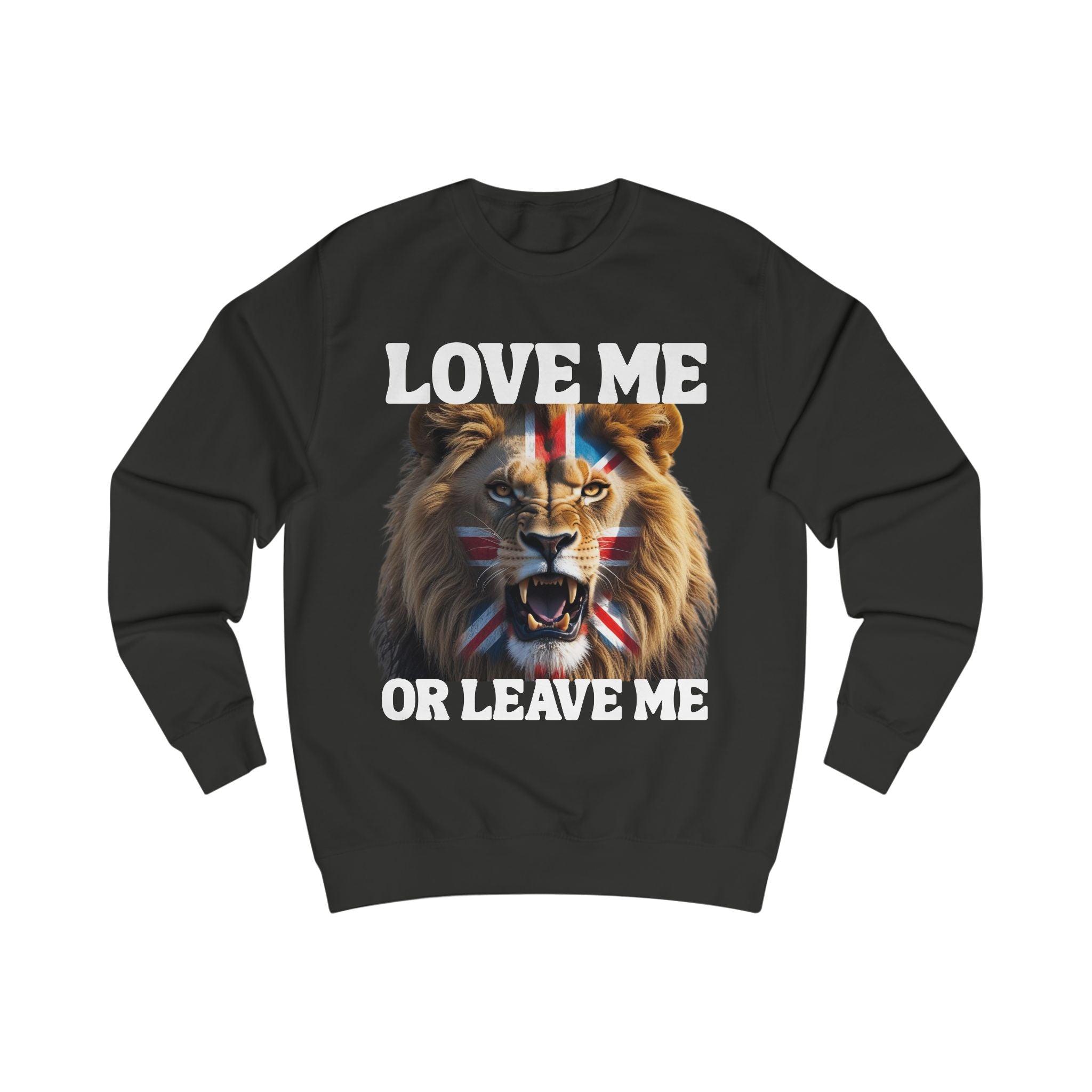 Fierce Patriotic Lion Sweatshirt - Unisex, Love Me or Leave Me, Streetwear, Gift for Animal Lovers, Casual Outfit