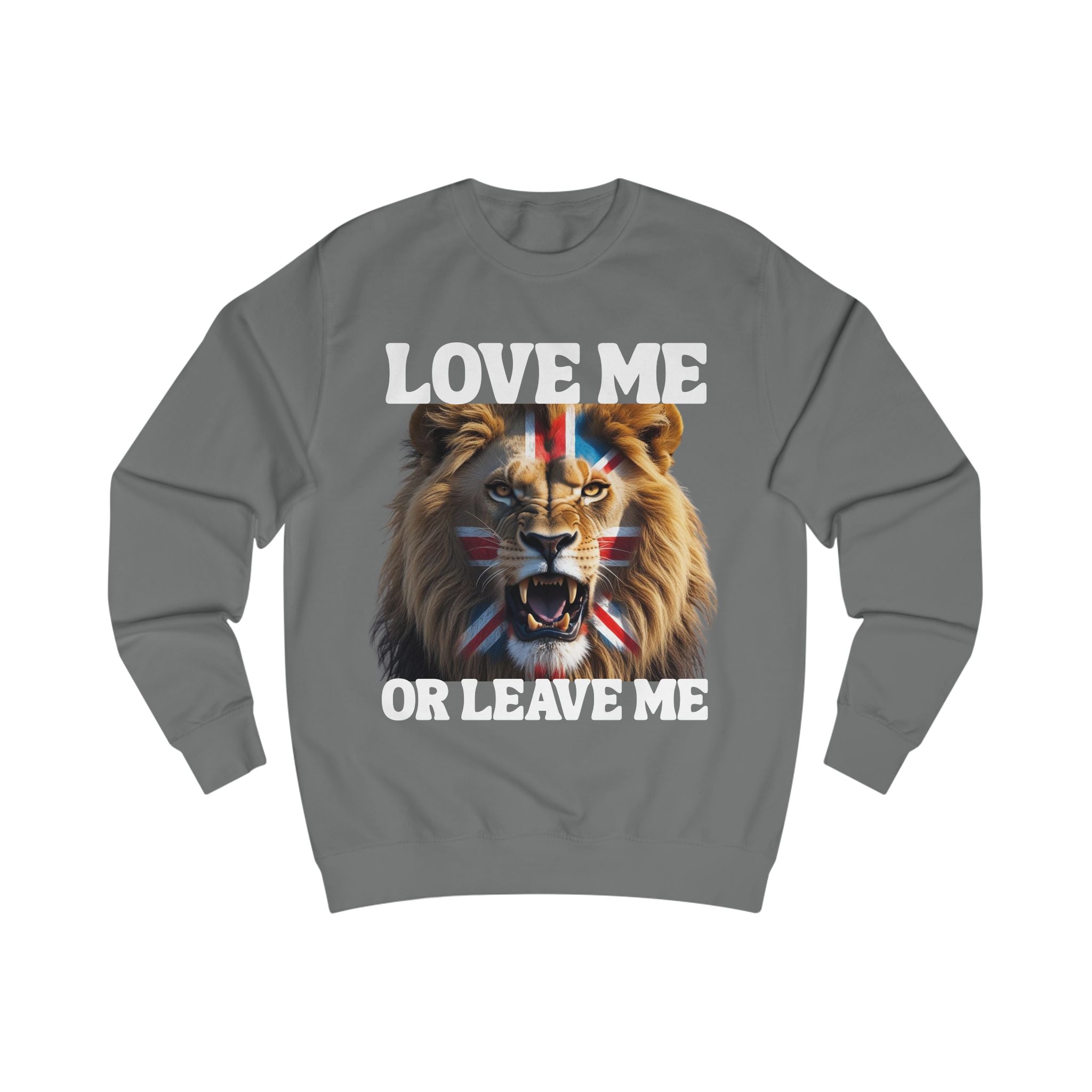 Fierce Patriotic Lion Sweatshirt - Unisex, Love Me or Leave Me, Streetwear, Gift for Animal Lovers, Casual Outfit