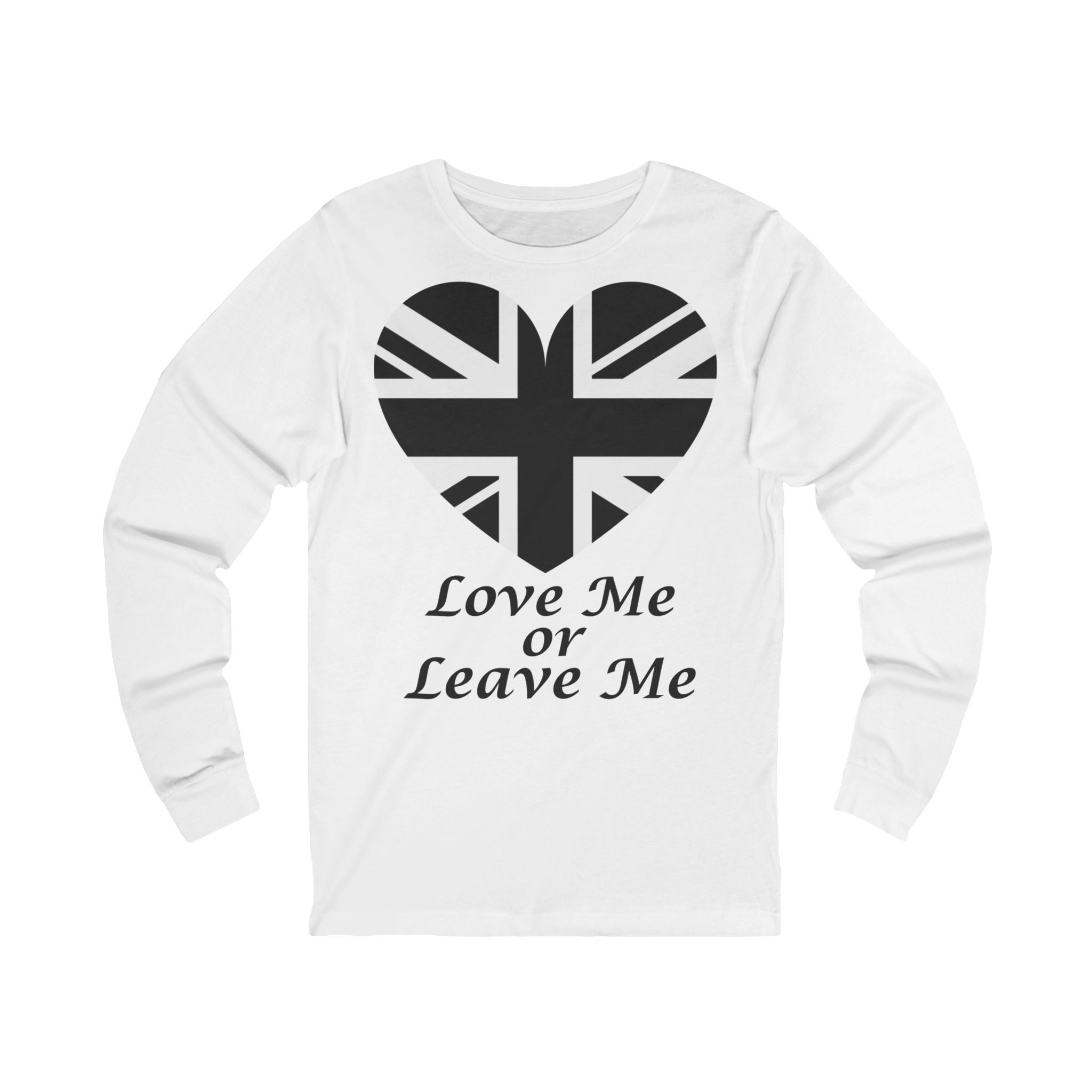 British Heart Long Sleeve Tee, Love Me or Leave Me Shirt, Unisex Graphic Tee, Casual Wear, Gift for Her, Gift for Him