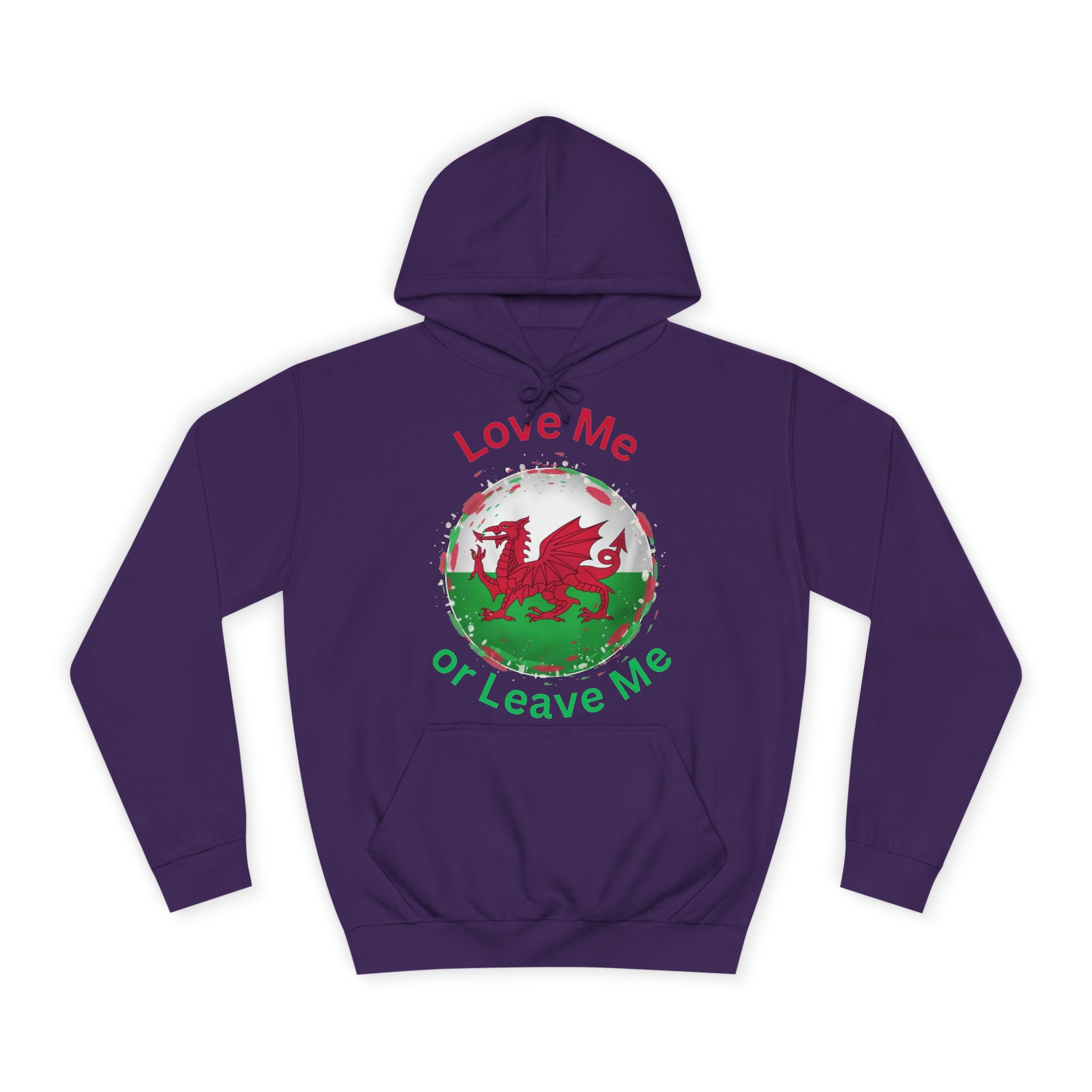 Welsh Pride Hoodie, Cozy College Sweatshirt, Unisex Hoodie, Love Me or Leave Me Apparel, Casual Gift for Students