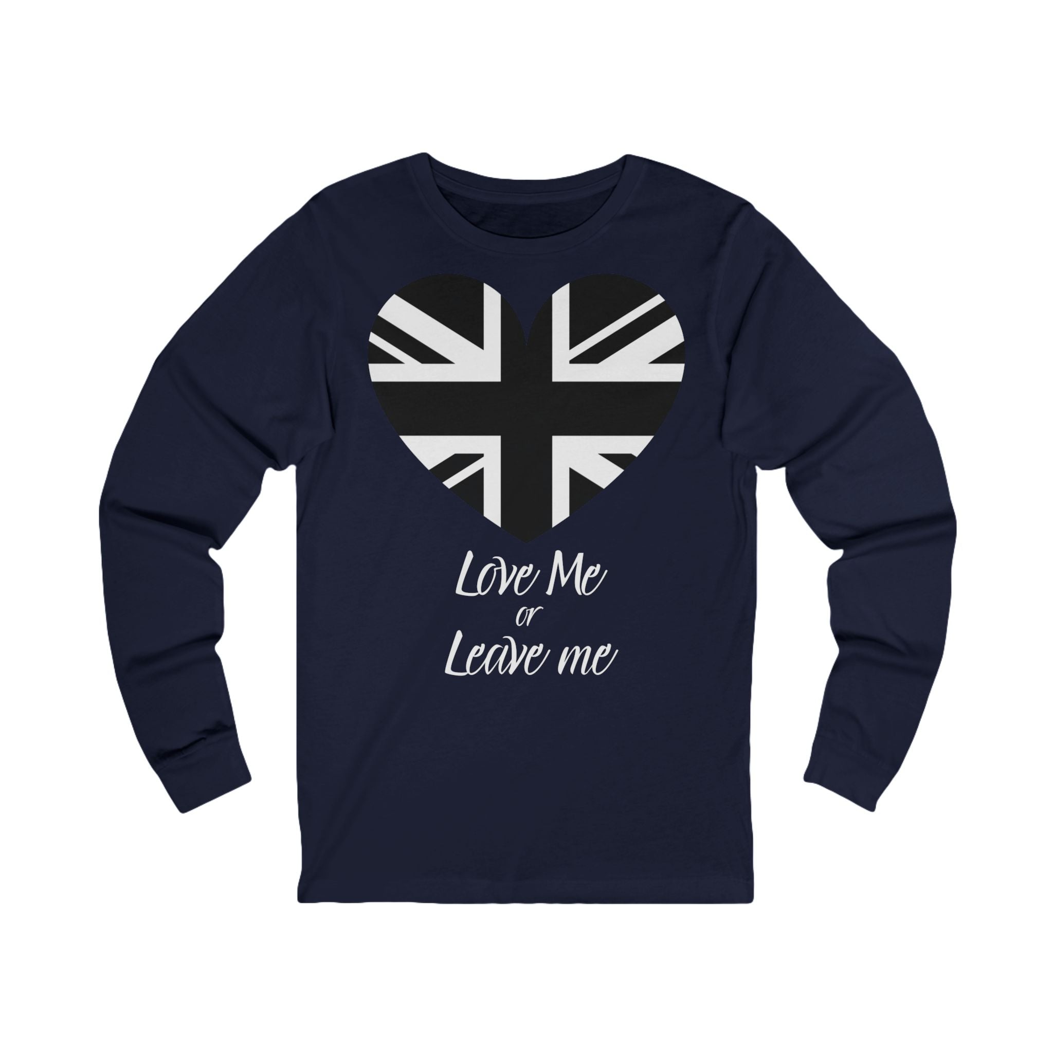 Patriotic Unisex Love Me or Leave Me Long Sleeve Tee,  UK Pride Apparel, Gift for Him/Her, Everyday Wear
