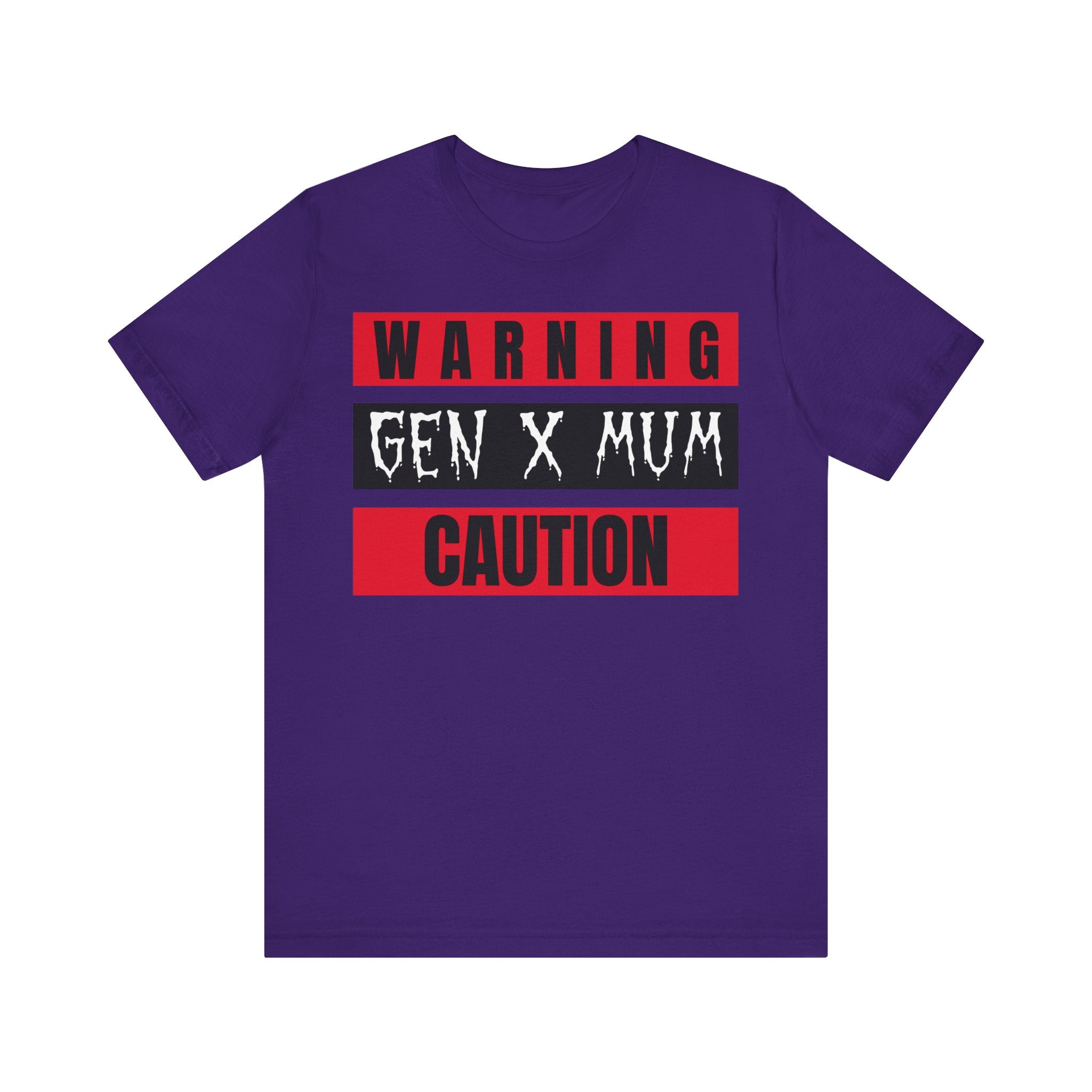 Gen X Mum Warning Tee, Funny Gift for Mothers, Casual Wear, Mother's Day, Birthday, Parent Humor Shirt