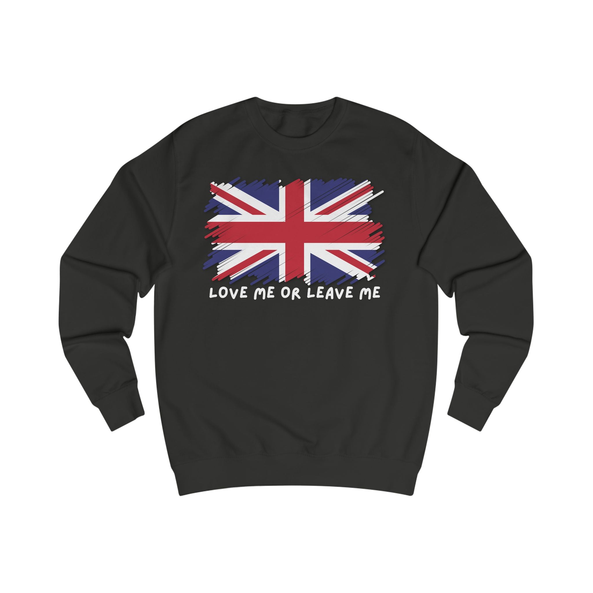 Union Jack Sweatshirt - Love Me or Leave Me, UK Pride Gift, Cozy Casual Wear, Unisex Fashion, Great for Travel