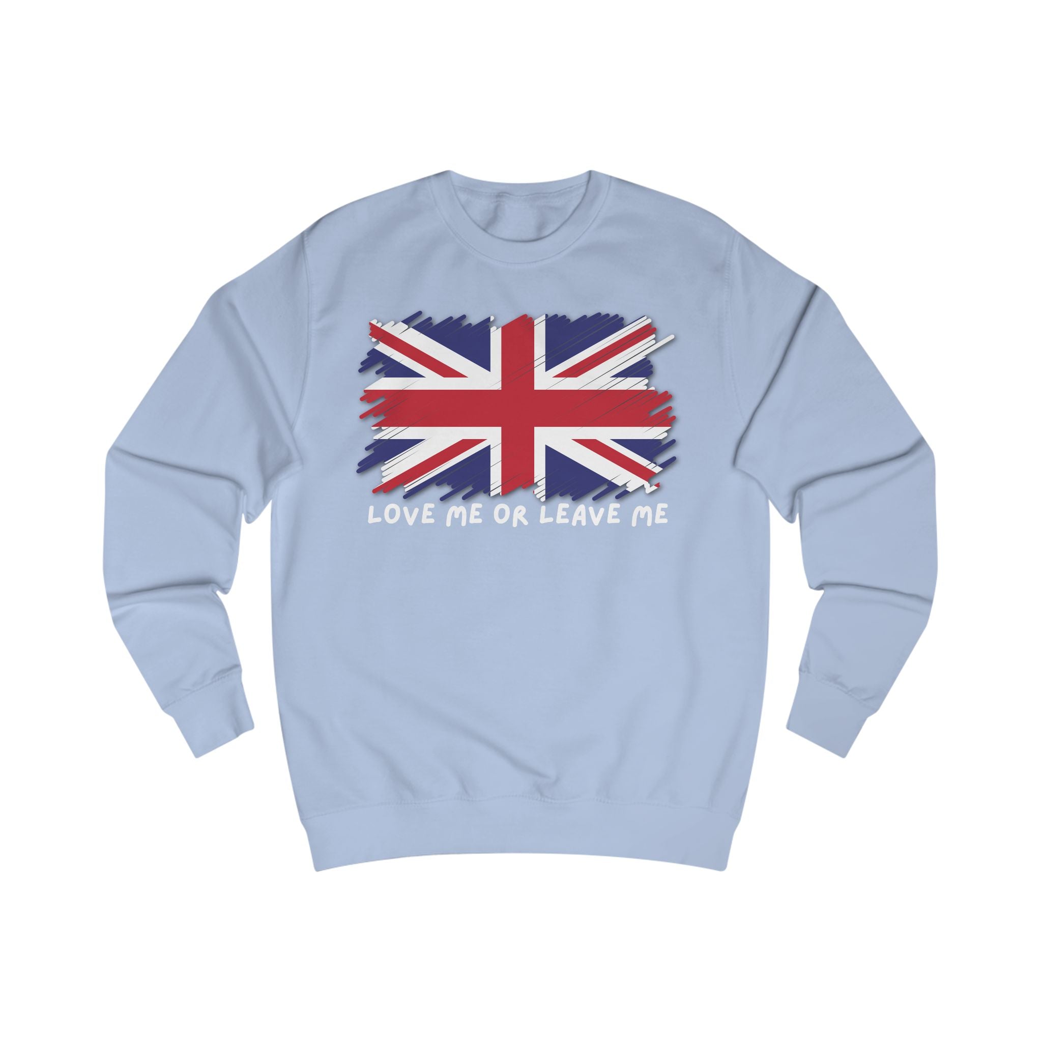 Union Jack Sweatshirt - Love Me or Leave Me, UK Pride Gift, Cozy Casual Wear, Unisex Fashion, Great for Travel