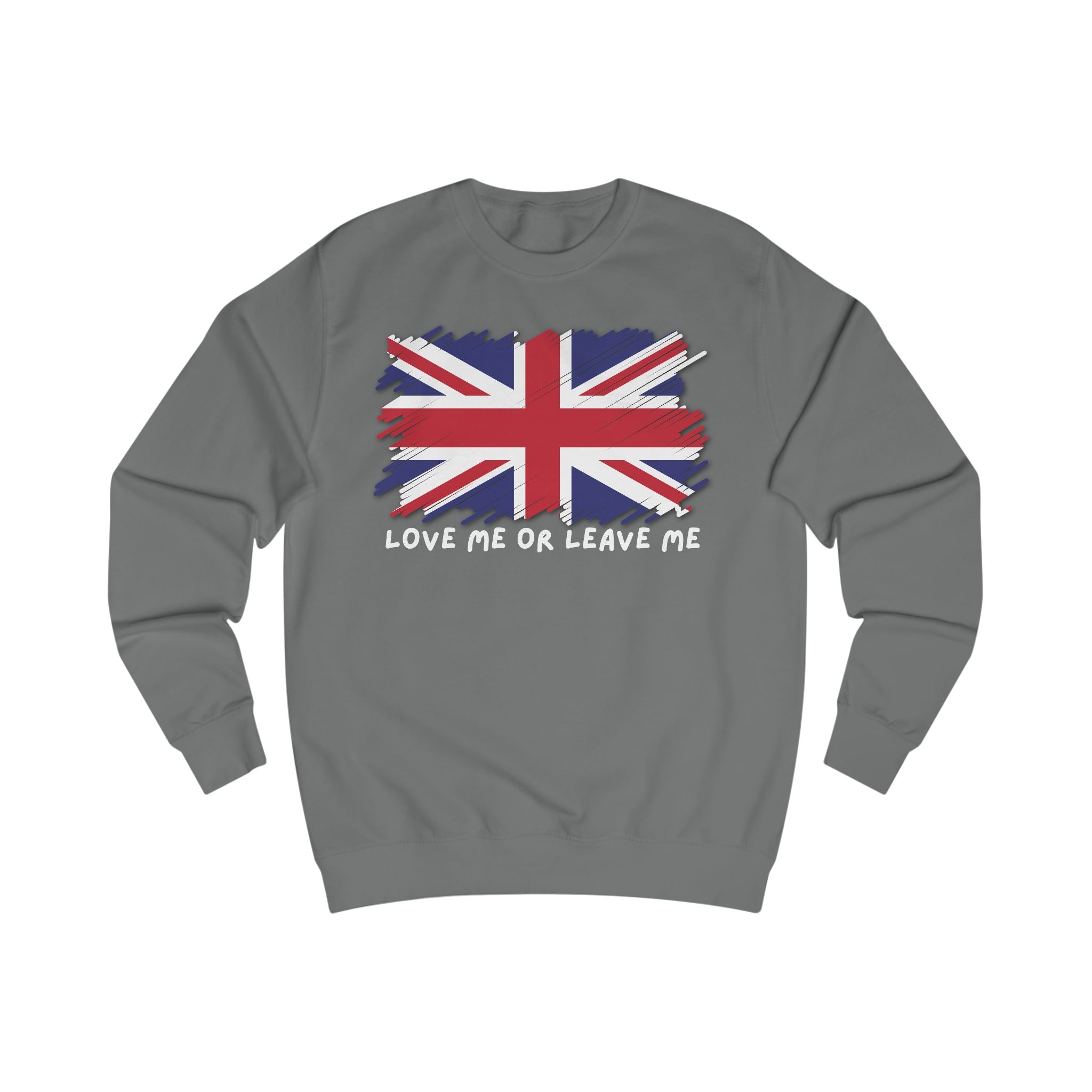Union Jack Sweatshirt - Love Me or Leave Me, UK Pride Gift, Cozy Casual Wear, Unisex Fashion, Great for Travel