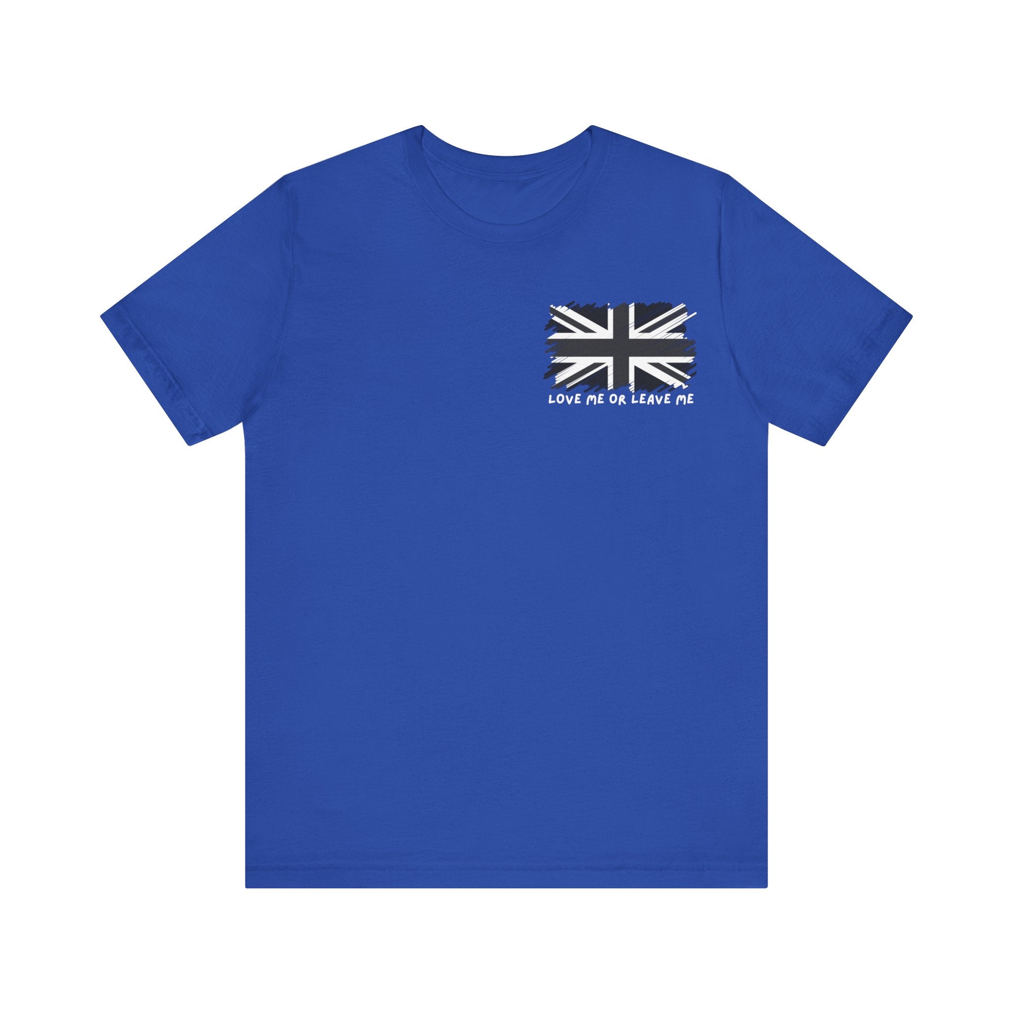 British Flag Tee - 'Love Me or Leave Me' Statement Shirt, Unisex Graphic Tee, Casual Wear, Gift for Him/Her, Perfect for Travel
