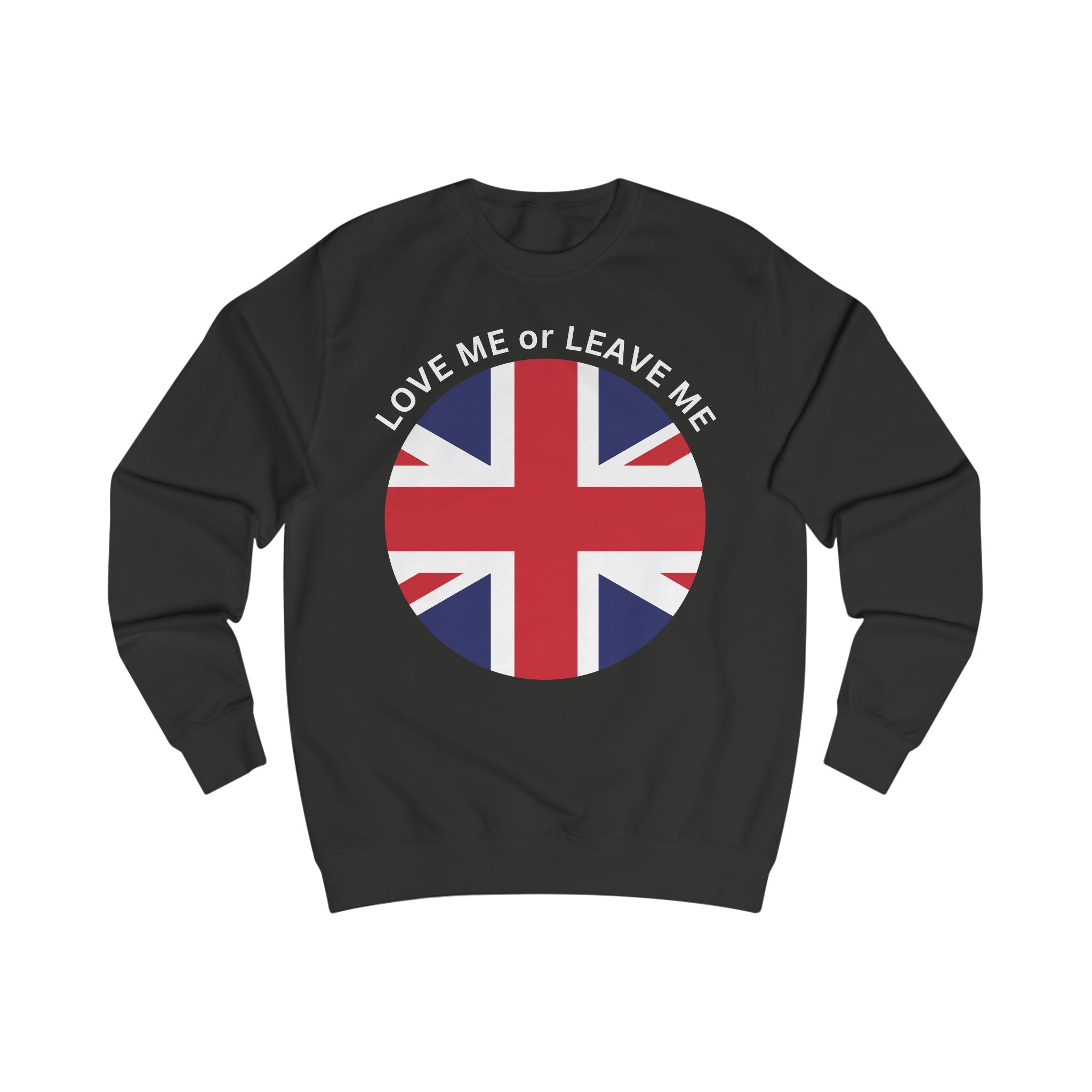 Union Jack Love me or Leave me  Unisex Sweatshirt | Perfect for Casual Wear, Travel, Gift for Brits, English Theme, Cozy Look