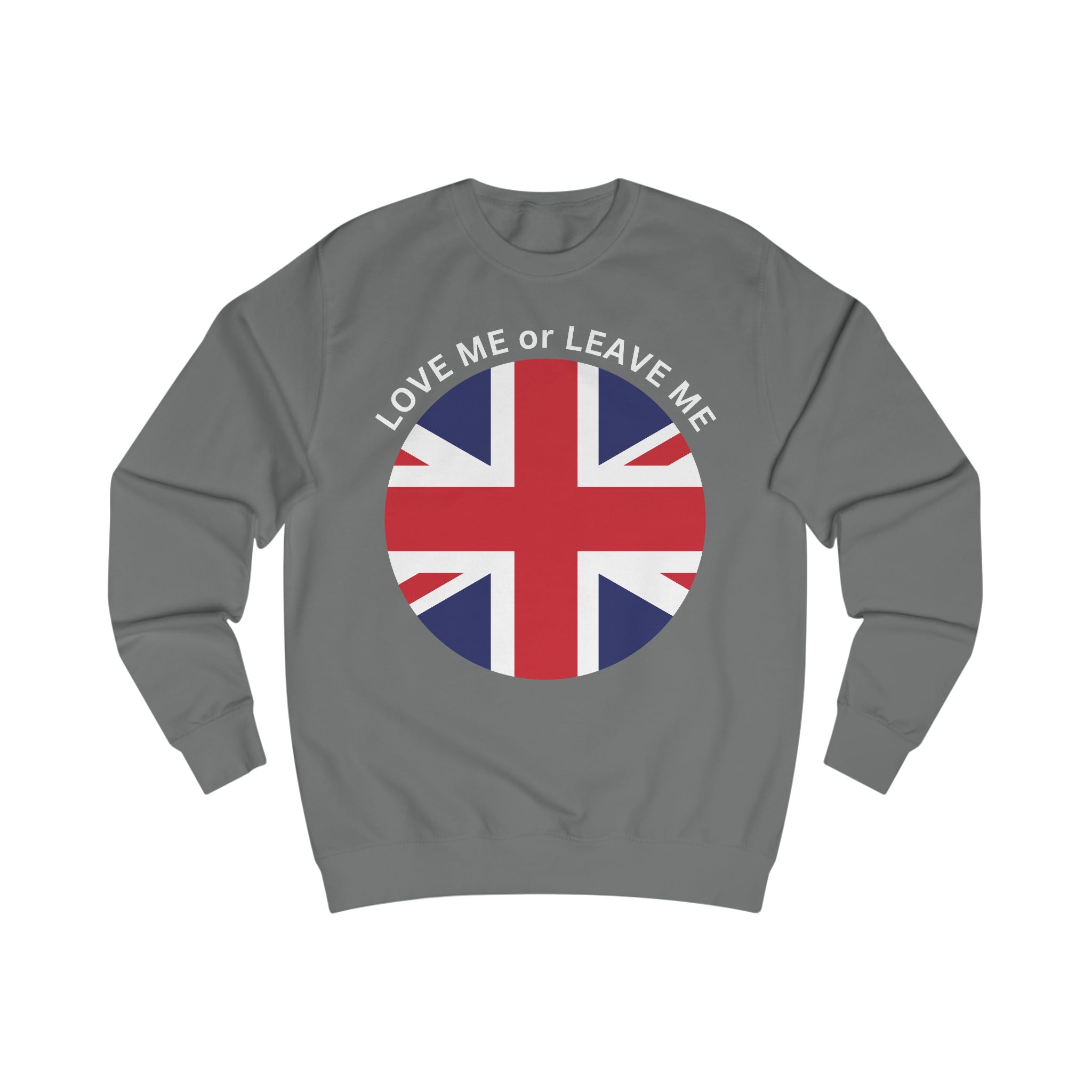Union Jack Love me or Leave me  Unisex Sweatshirt | Perfect for Casual Wear, Travel, Gift for Brits, English Theme, Cozy Look