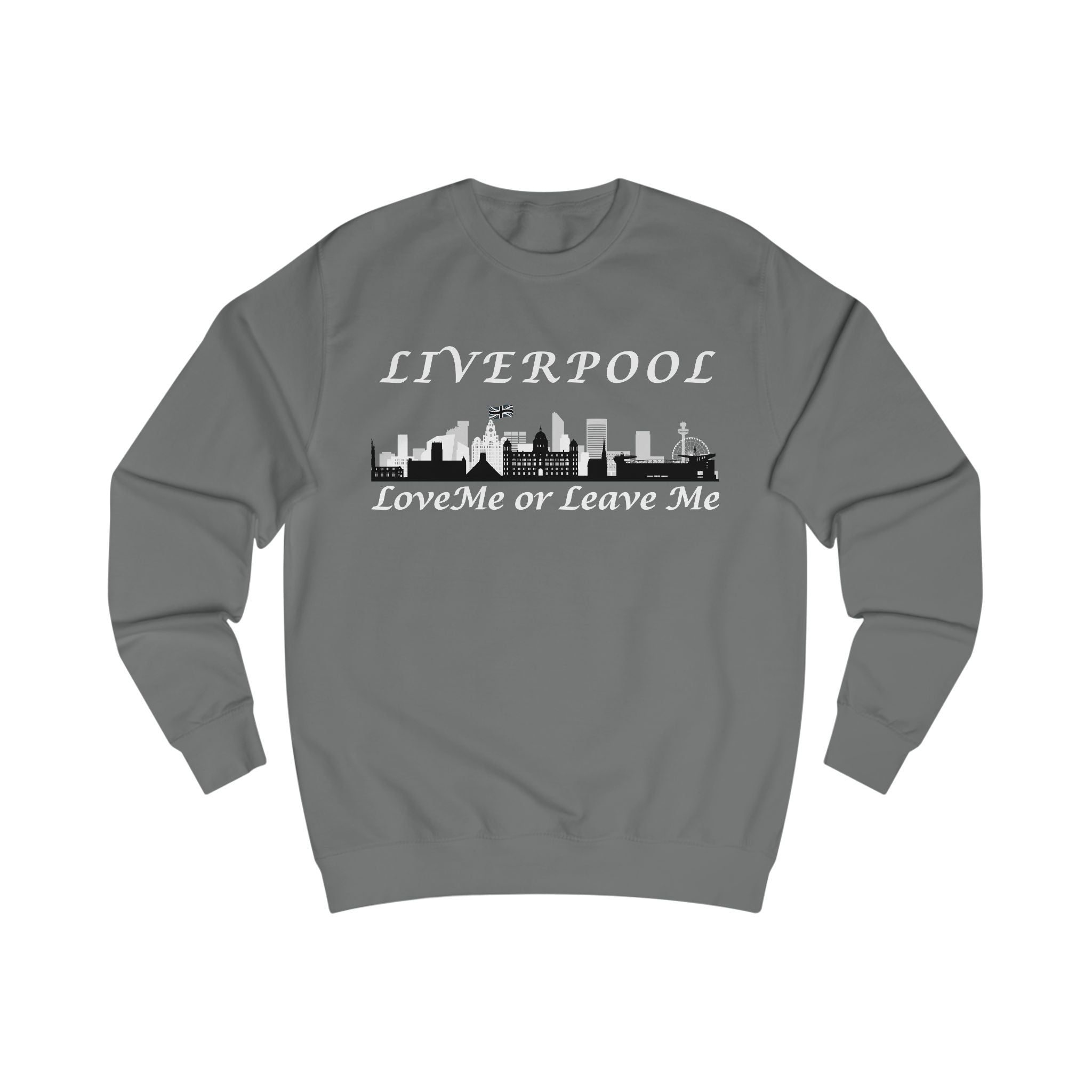 Liverpool Love Me or Leave Me Unisex Sweatshirt - Cozy, City Pride, Gift for Travelers, Casual Wear, Souvenir, Liverpool Merch