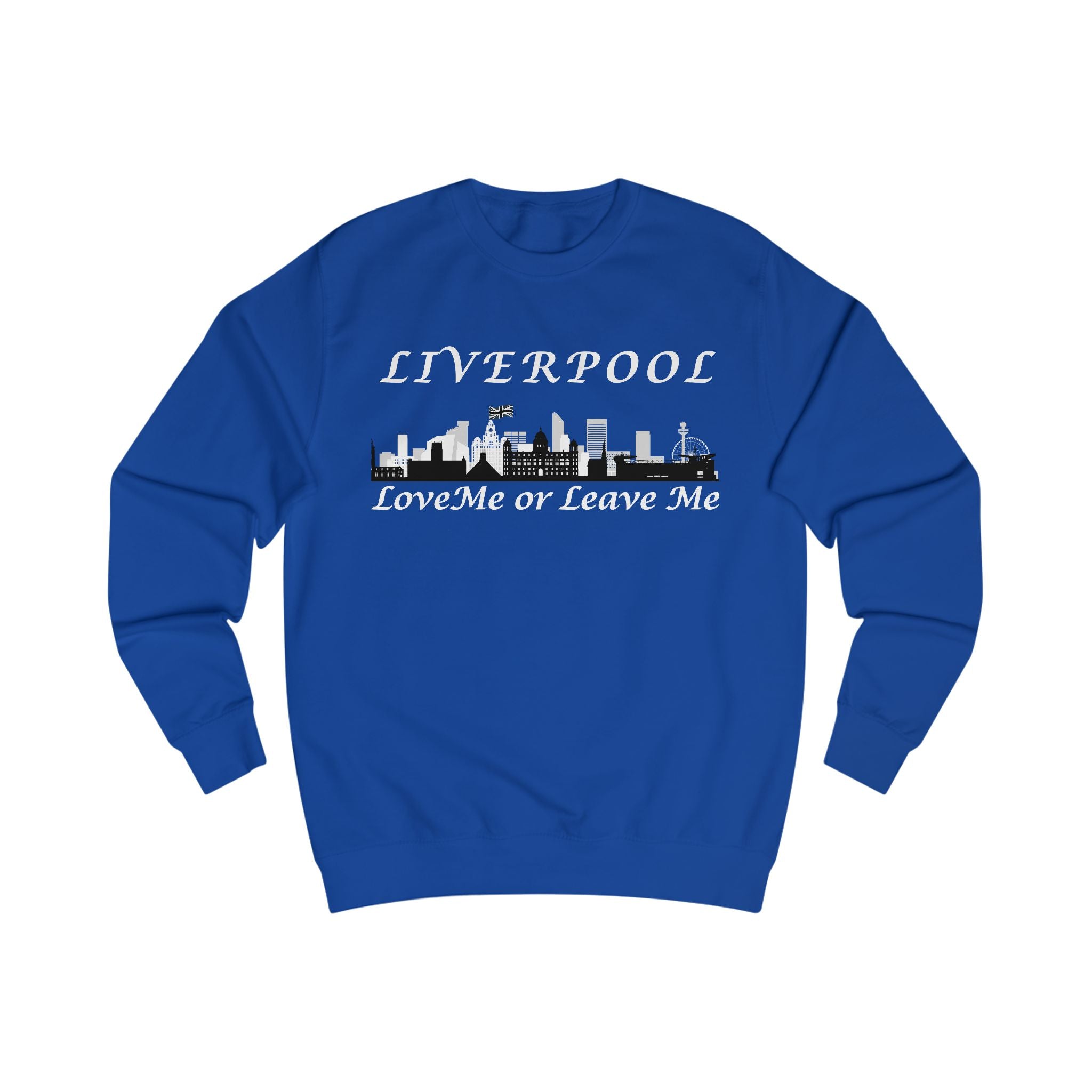 Liverpool Love Me or Leave Me Unisex Sweatshirt - Cozy, City Pride, Gift for Travelers, Casual Wear, Souvenir, Liverpool Merch