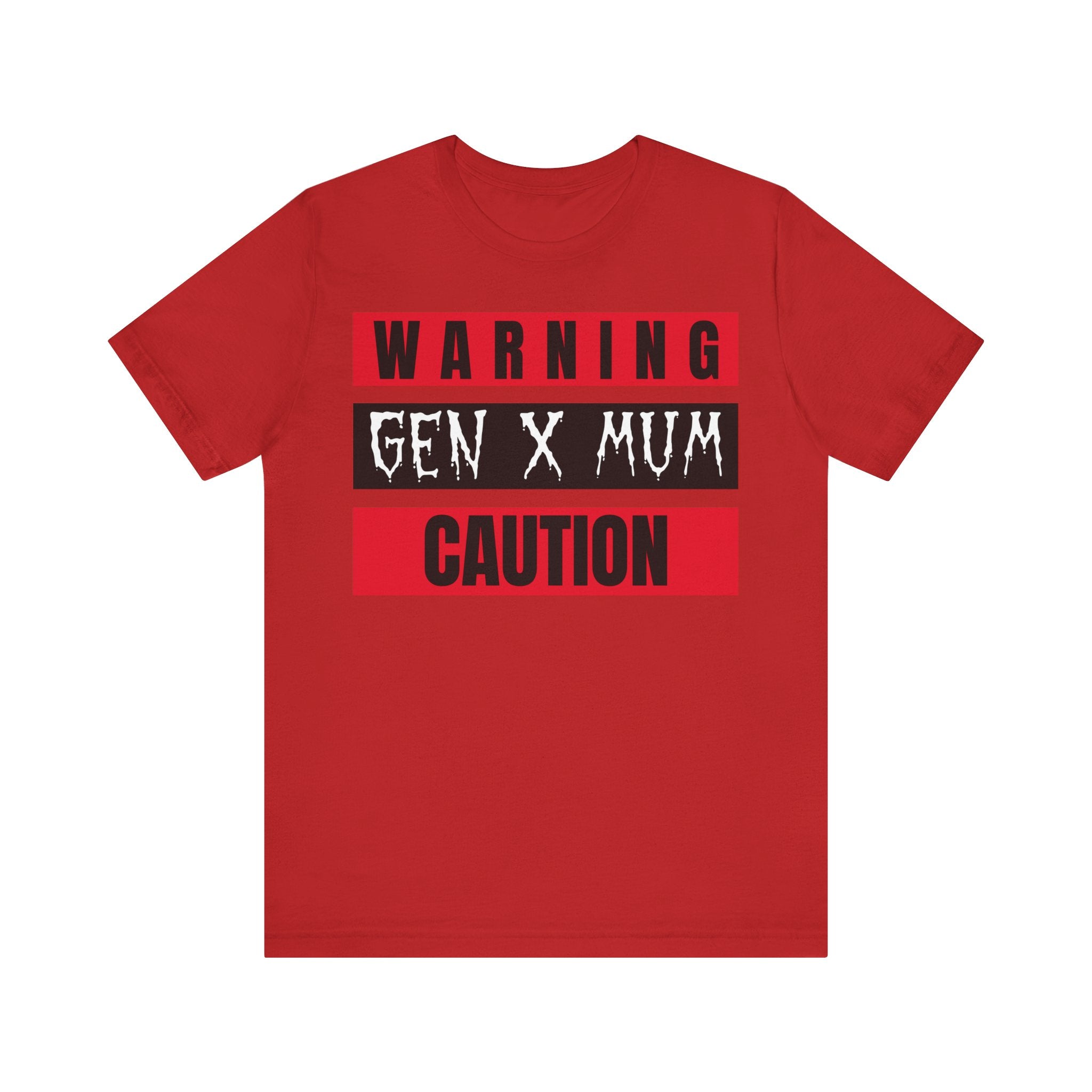Gen X Mum Warning Tee, Funny Gift for Mothers, Casual Wear, Mother's Day, Birthday, Parent Humor Shirt
