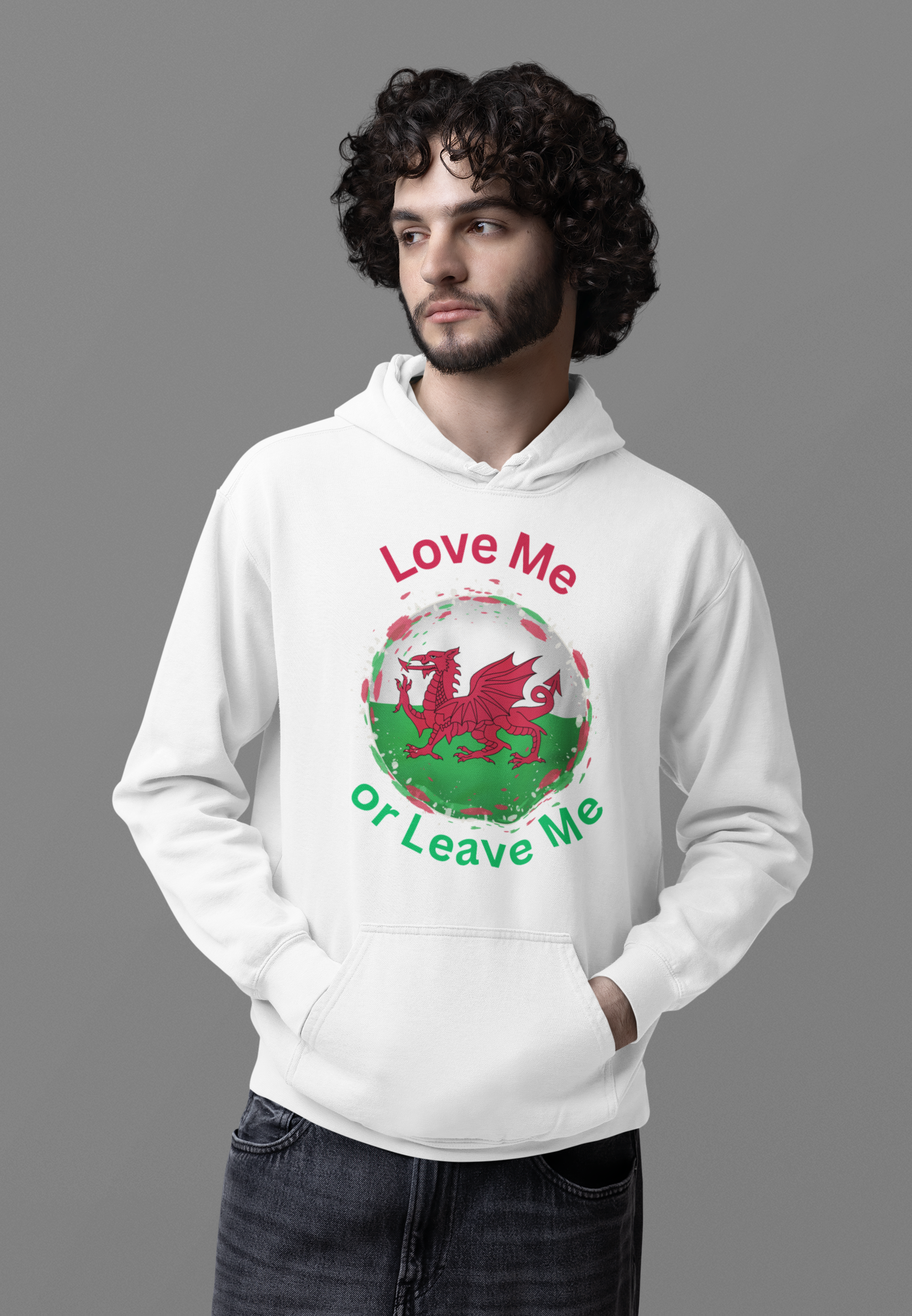 Welsh Pride Hoodie, Cozy College Sweatshirt, Unisex Hoodie, Love Me or Leave Me Apparel, Casual Gift for Students
