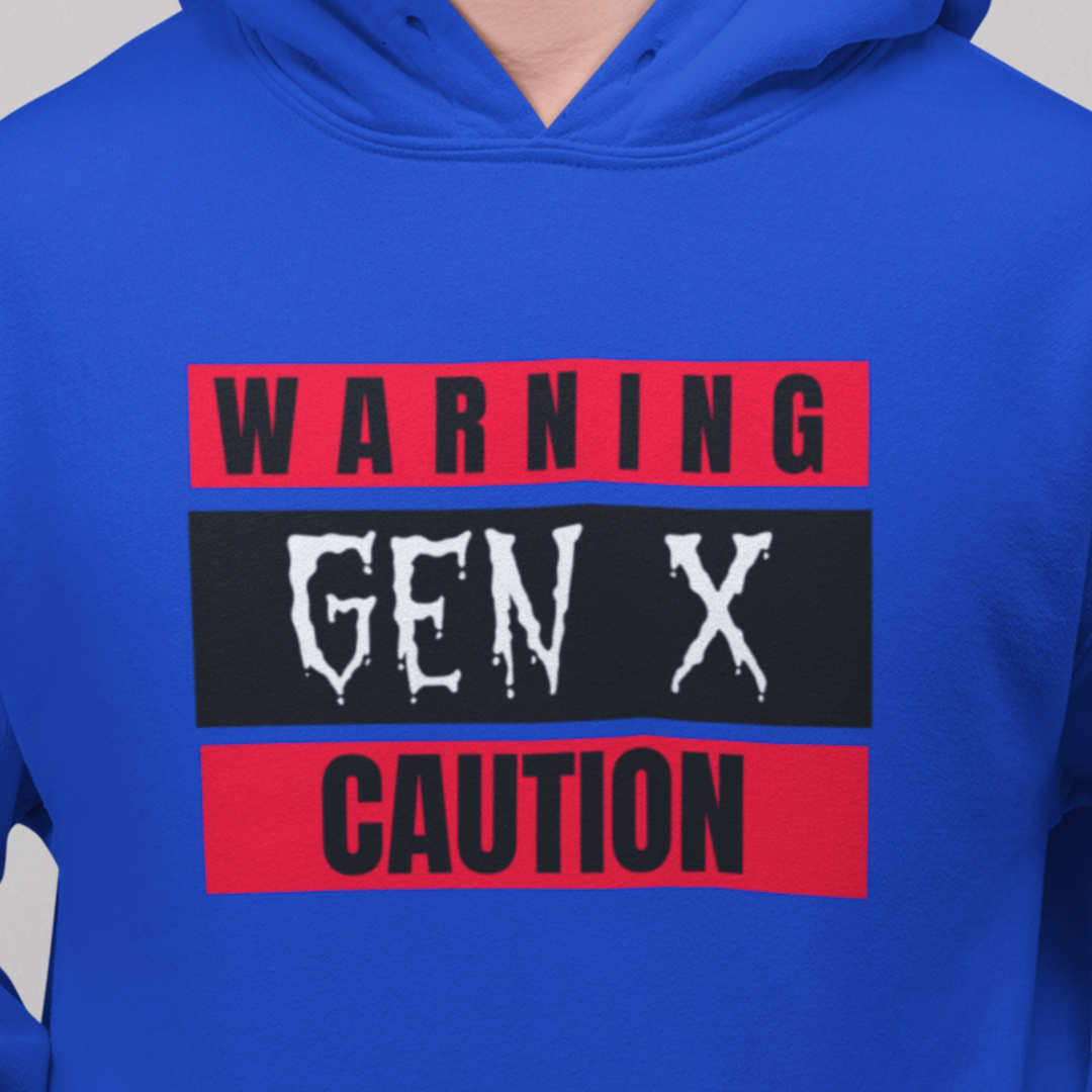 Warning Gen X Caution Hoodie, Unisex Sweatshirt, Funny Sweatshirt, Birthday Gift, Casual Wear