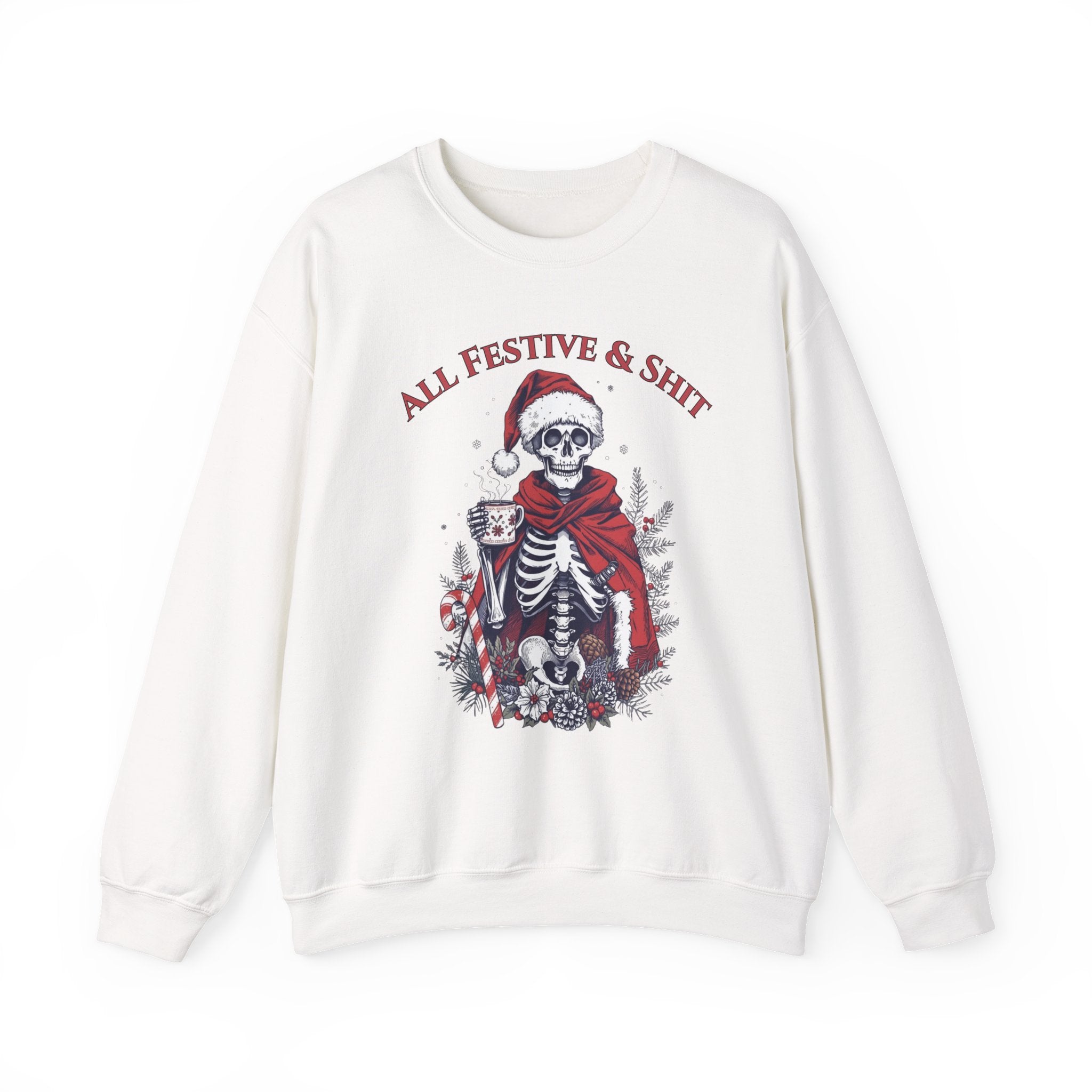 Sweatshirt — "All Festive & Shit" Skeleton Santa Holiday Crewneck