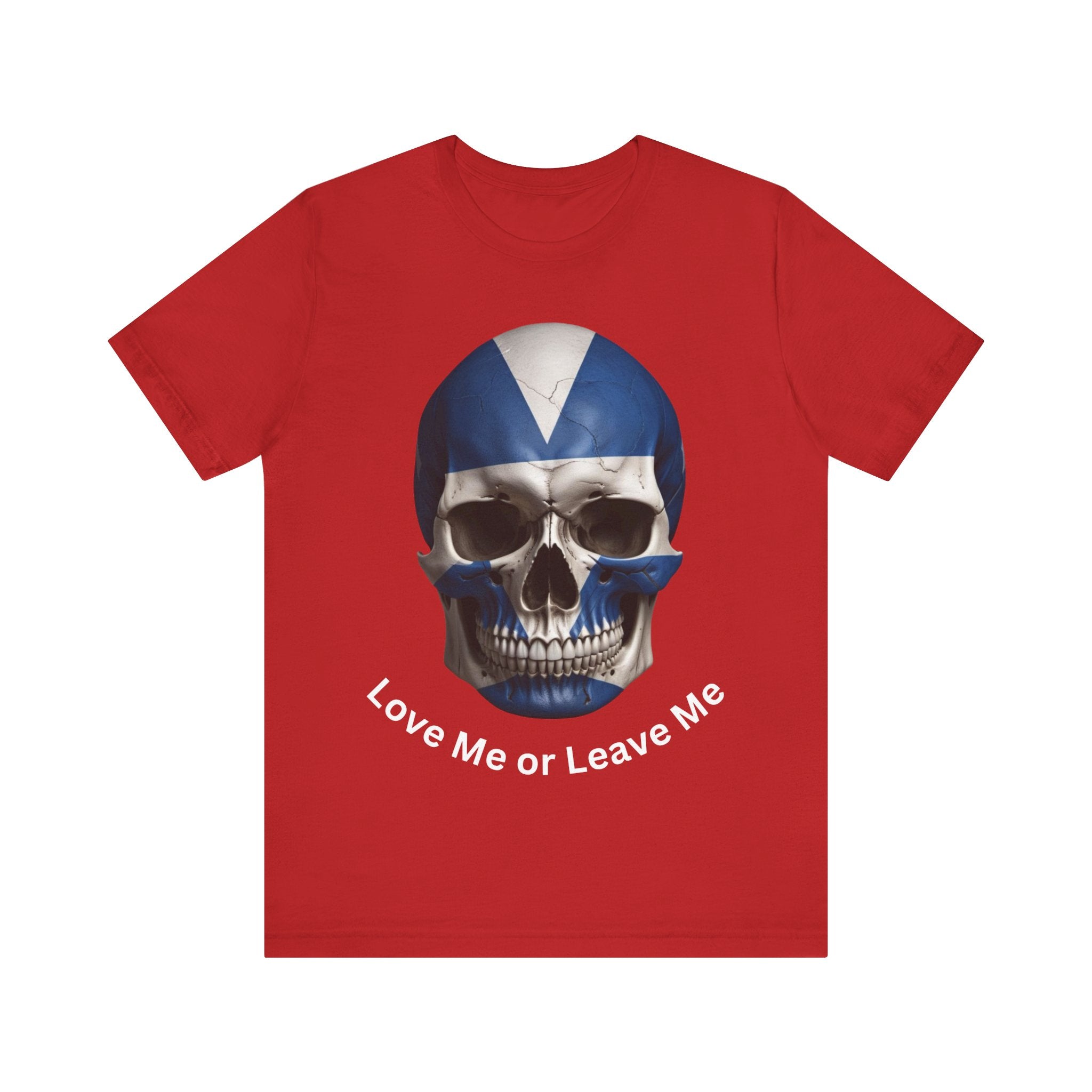 Scottish Skull Graphic Tee | Edgy Streetwear, Unisex T-Shirt,  Patriotic. Love me or Leave me. Casual Wear, Skull Tee, Gifts for Him/Her