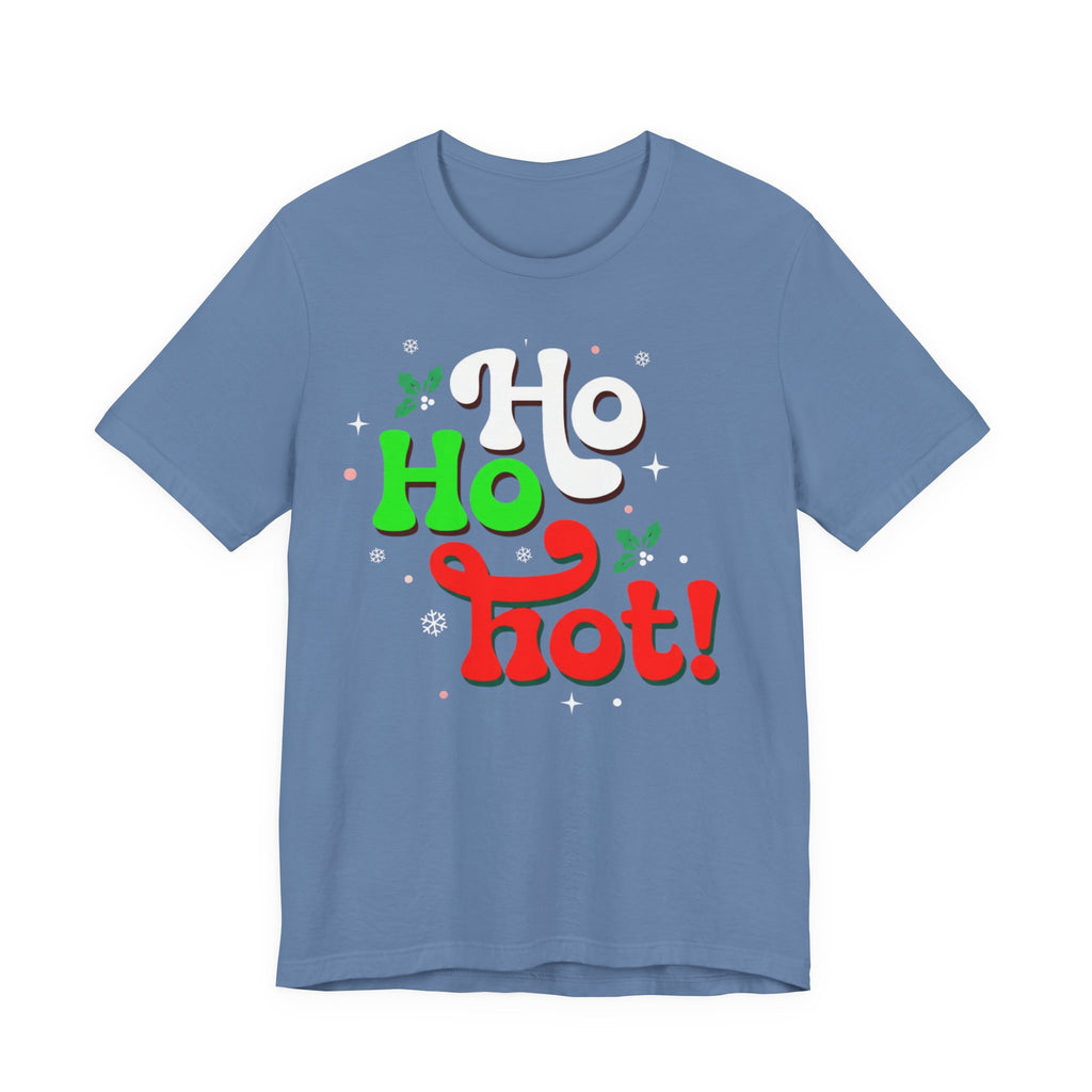 Ho Ho Hot! Christmas Graphic Tee — Funny Holiday T-Shirt