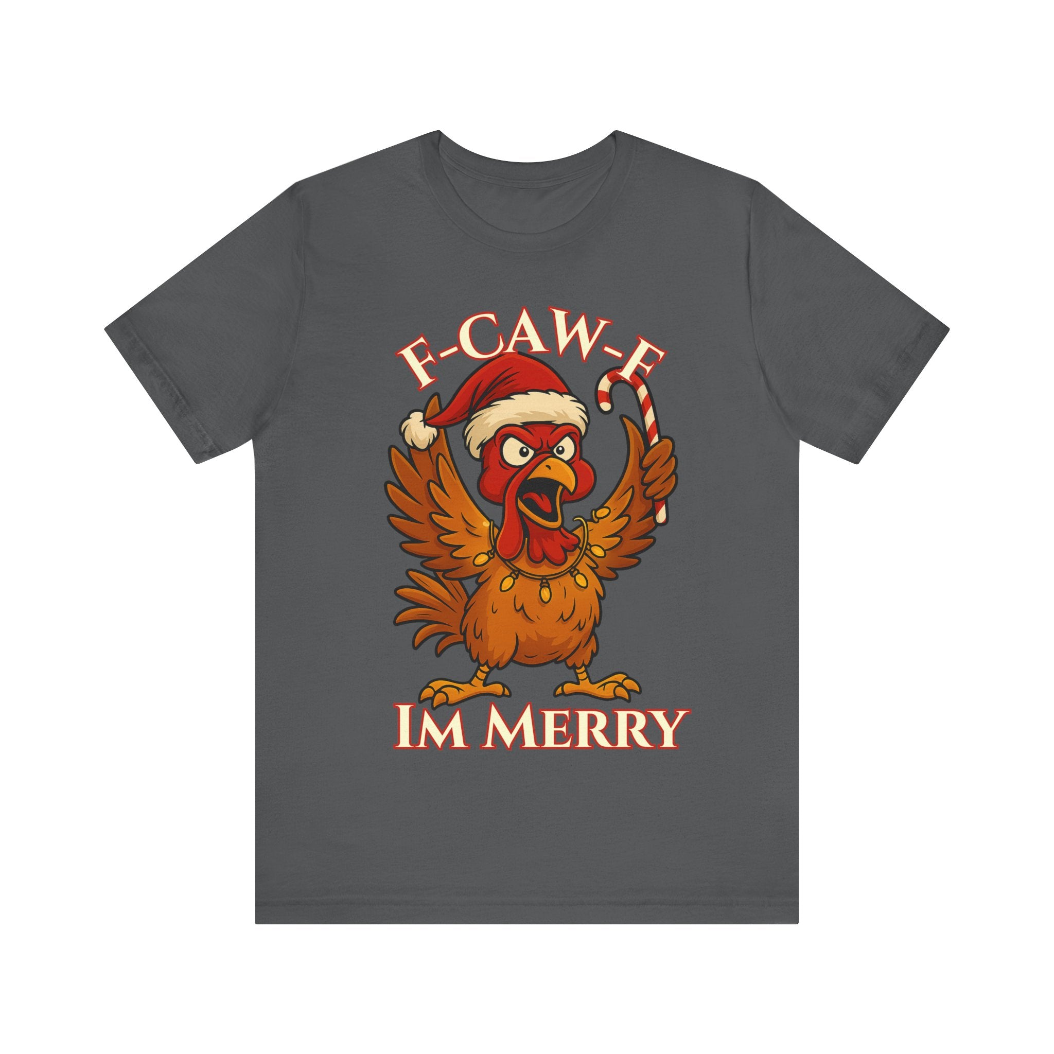 Festive Funny Christmas Tee - "F-Caw-E, I'm Merry"
