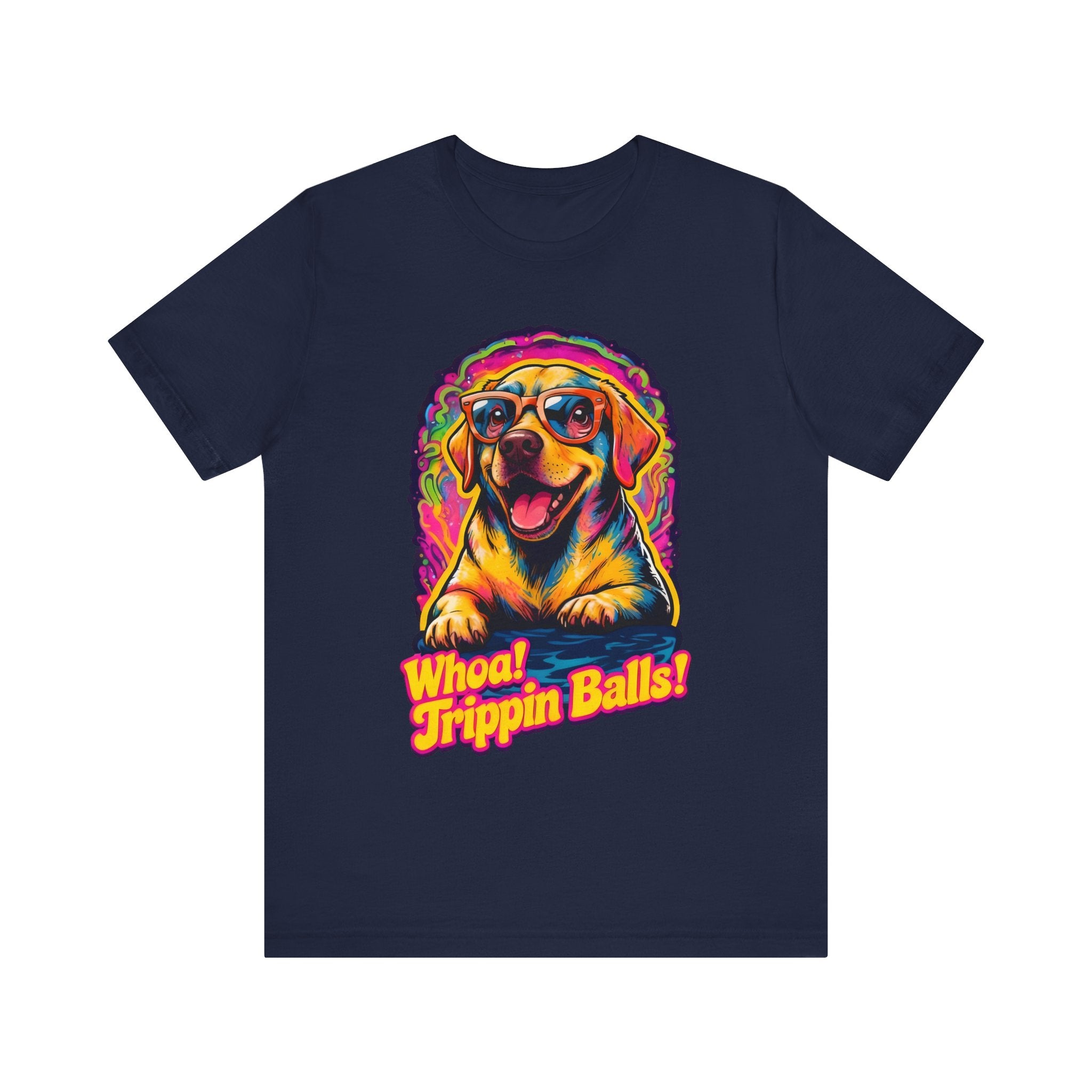 Funny Dog Graphic Tee - "Whoa! Trippin Balls!" Unisex Jersey Shirt