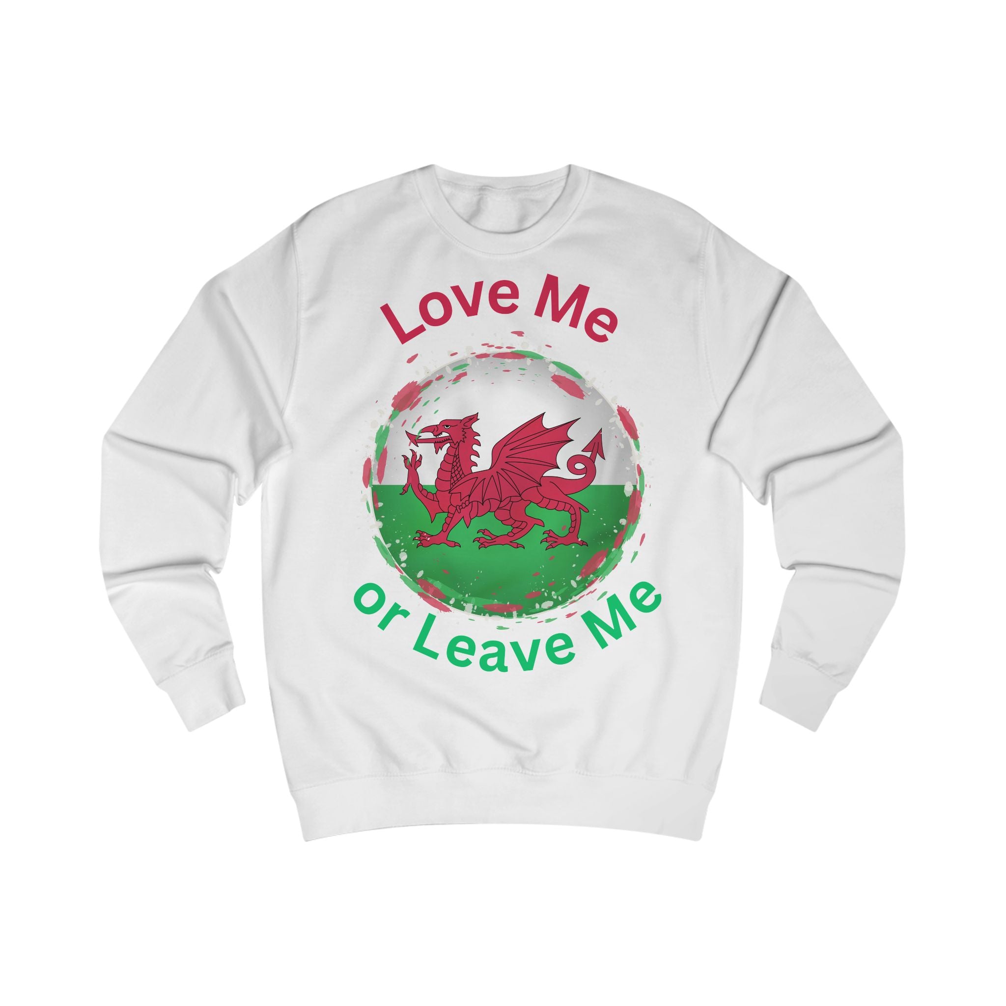 Welsh Spirit Sweatshirt - Love Me or Leave Me, Cozy Unisex Apparel, Perfect for St. David's Day, Gift for Him or Her, Casual Wear, [...]