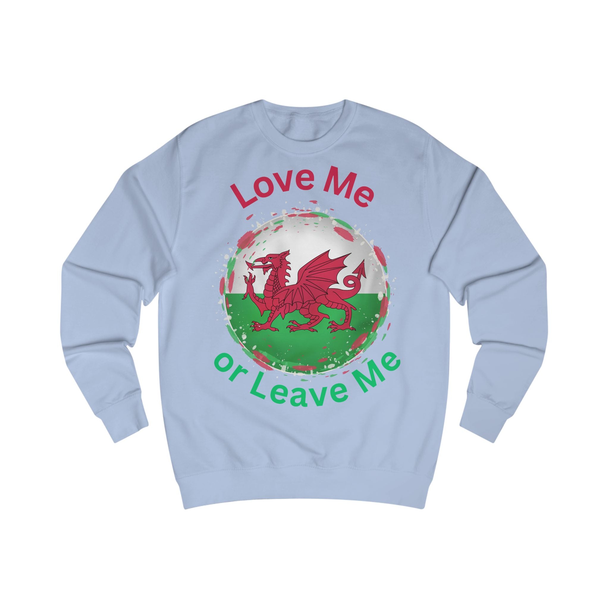 Welsh Spirit Sweatshirt - Love Me or Leave Me, Cozy Unisex Apparel, Perfect for St. David's Day, Gift for Him or Her, Casual Wear, [...]