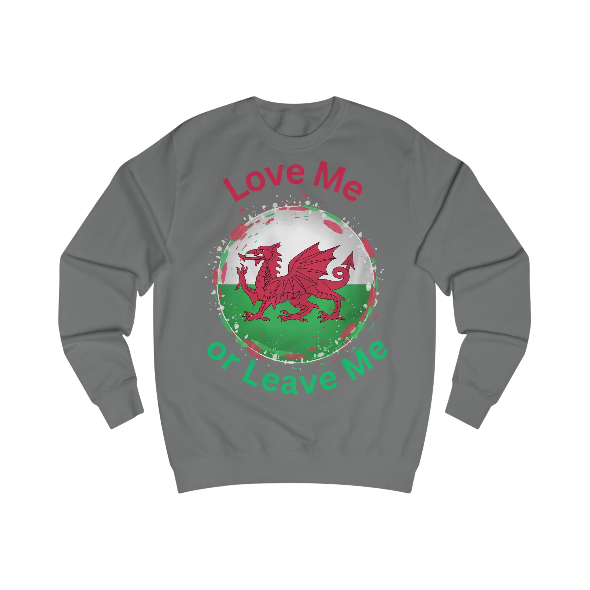 Welsh Spirit Sweatshirt - Love Me or Leave Me, Cozy Unisex Apparel, Perfect for St. David's Day, Gift for Him or Her, Casual Wear, [...]