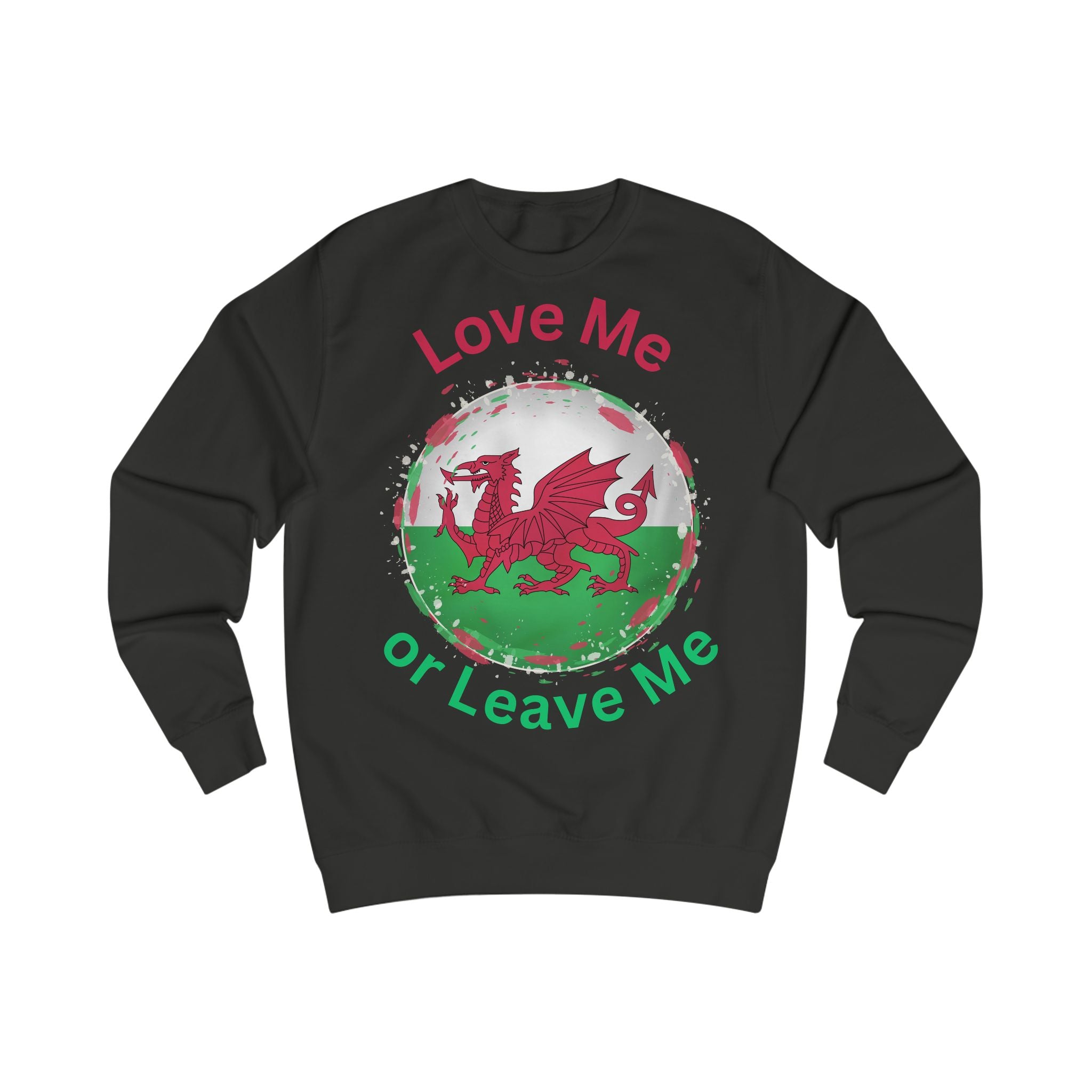 Welsh Spirit Sweatshirt - Love Me or Leave Me, Cozy Unisex Apparel, Perfect for St. David's Day, Gift for Him or Her, Casual Wear, [...]