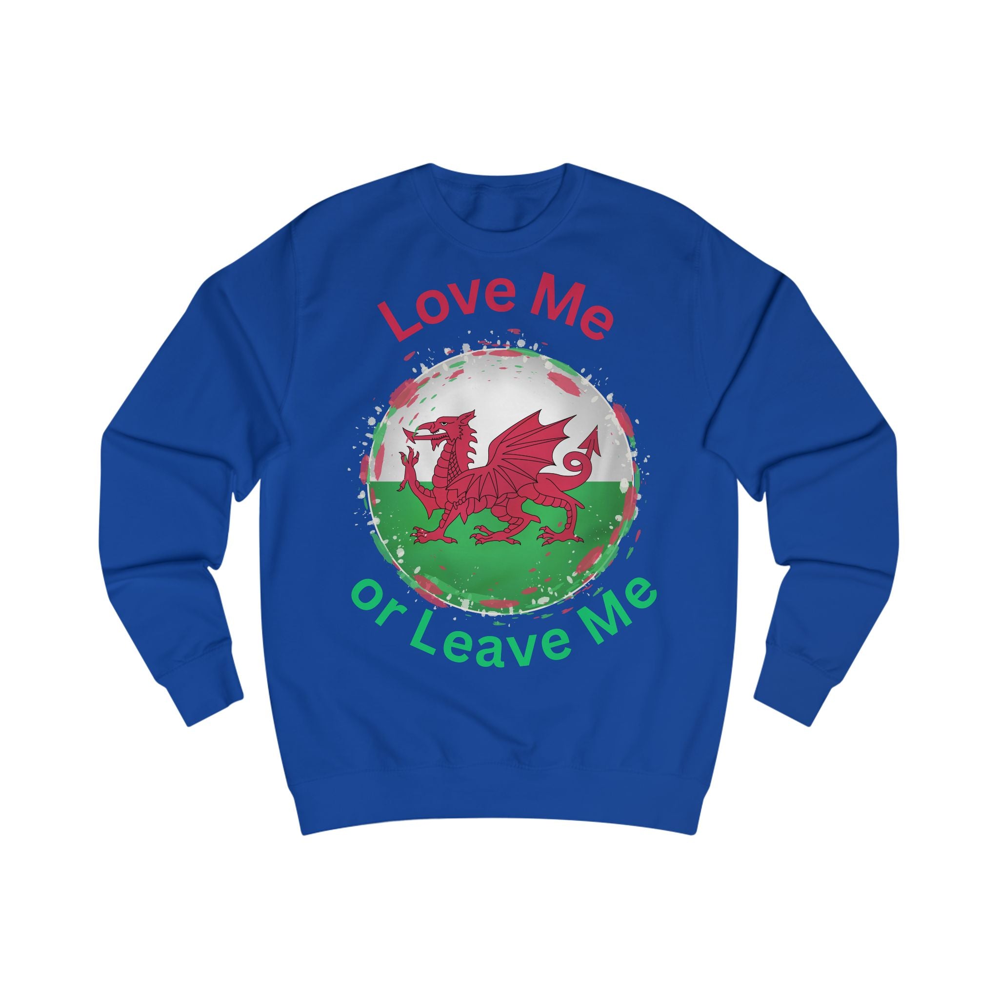 Welsh Spirit Sweatshirt - Love Me or Leave Me, Cozy Unisex Apparel, Perfect for St. David's Day, Gift for Him or Her, Casual Wear, [...]