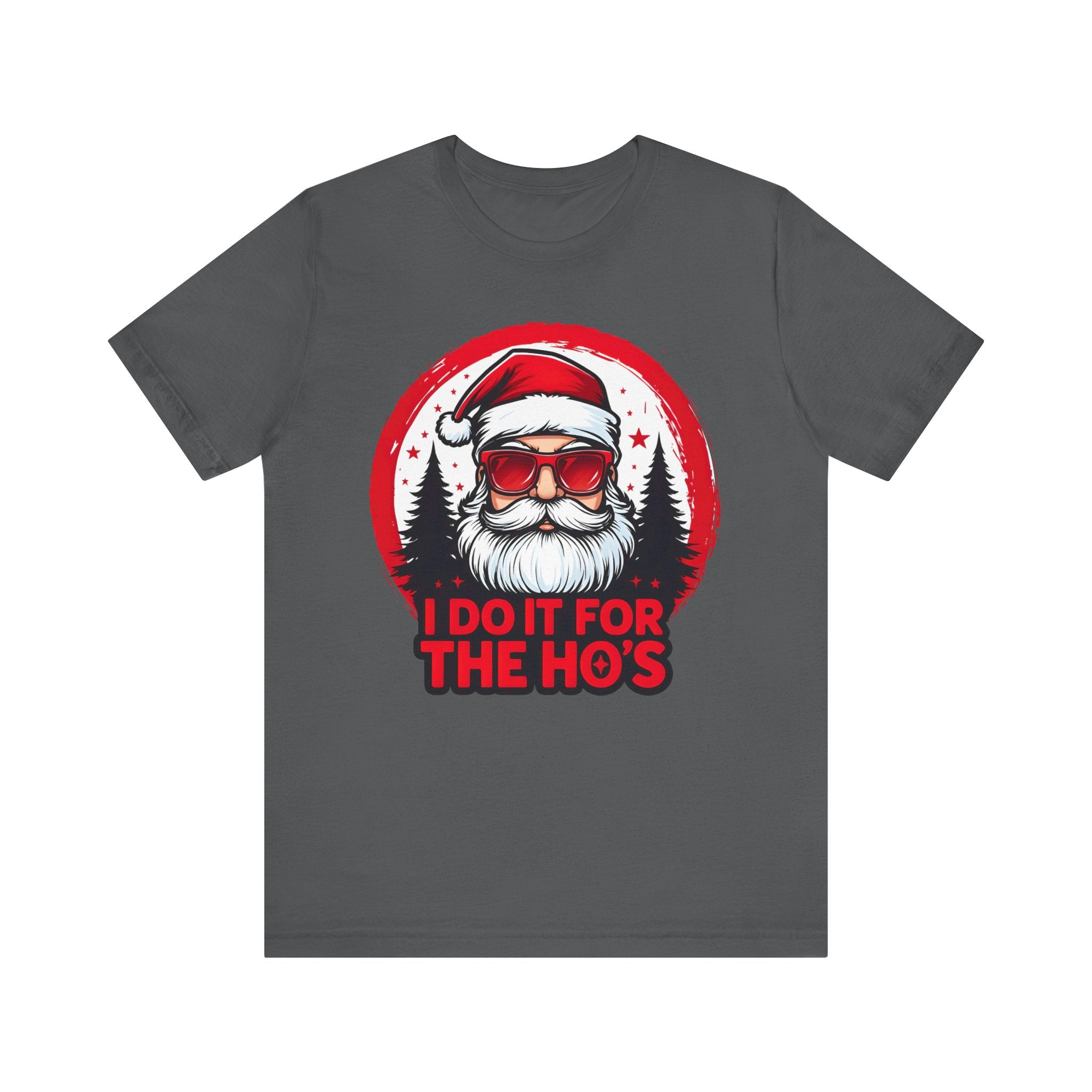 Santa I Do It For The Ho's Tee