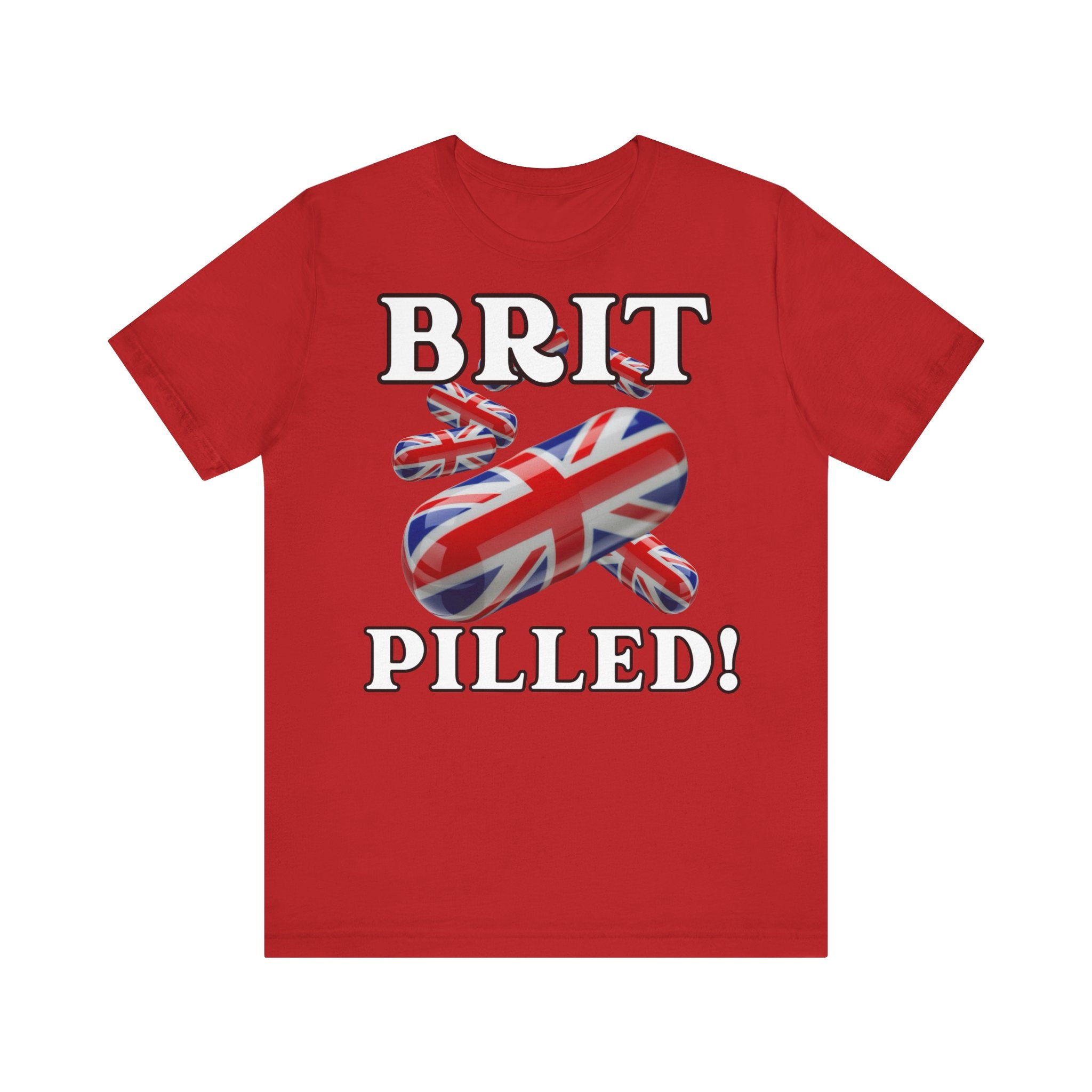 Patriotic Brit Pilled! Union Jack Themed Tee: Perfect for Brits,Edgy relevant make a statement