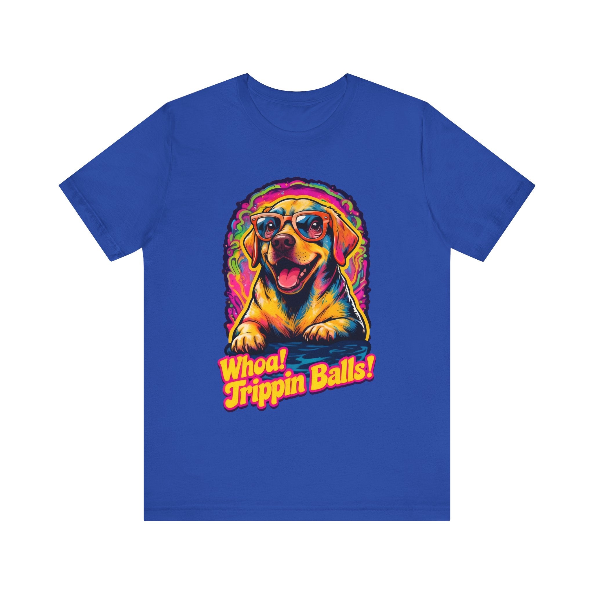 Funny Dog Graphic Tee - "Whoa! Trippin Balls!" Unisex Jersey Shirt