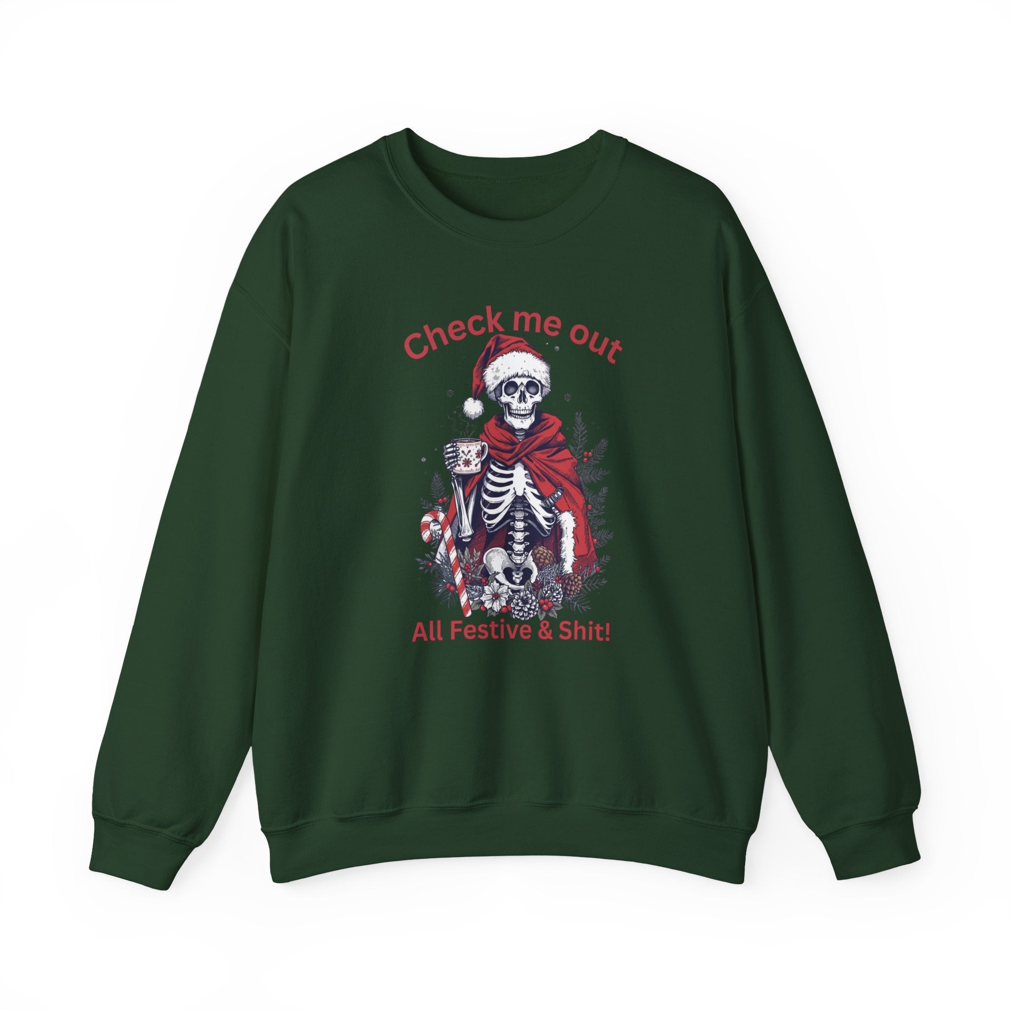Festive Skeleton Crewneck Sweatshirt — "Check Me Out, All Festive & Shit" Holiday Pullover