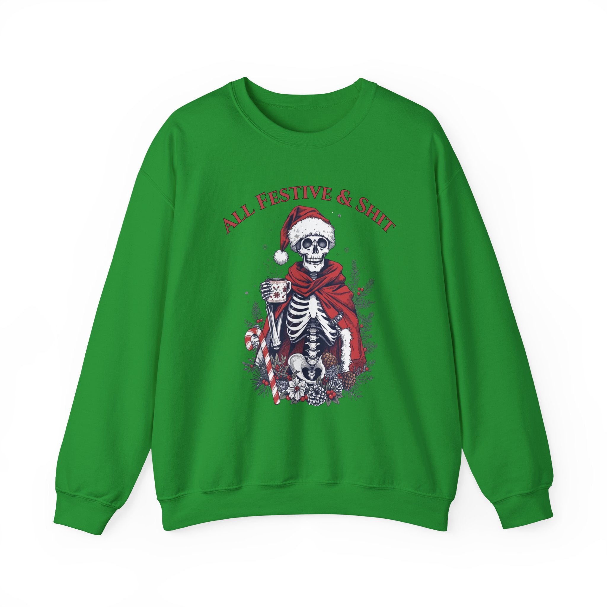 Sweatshirt — "All Festive & Shit" Skeleton Santa Holiday Crewneck