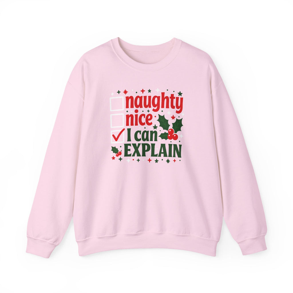 Christmas Sweatshirt – "Naughty, Nice, I Can Explain" Holiday Crewneck