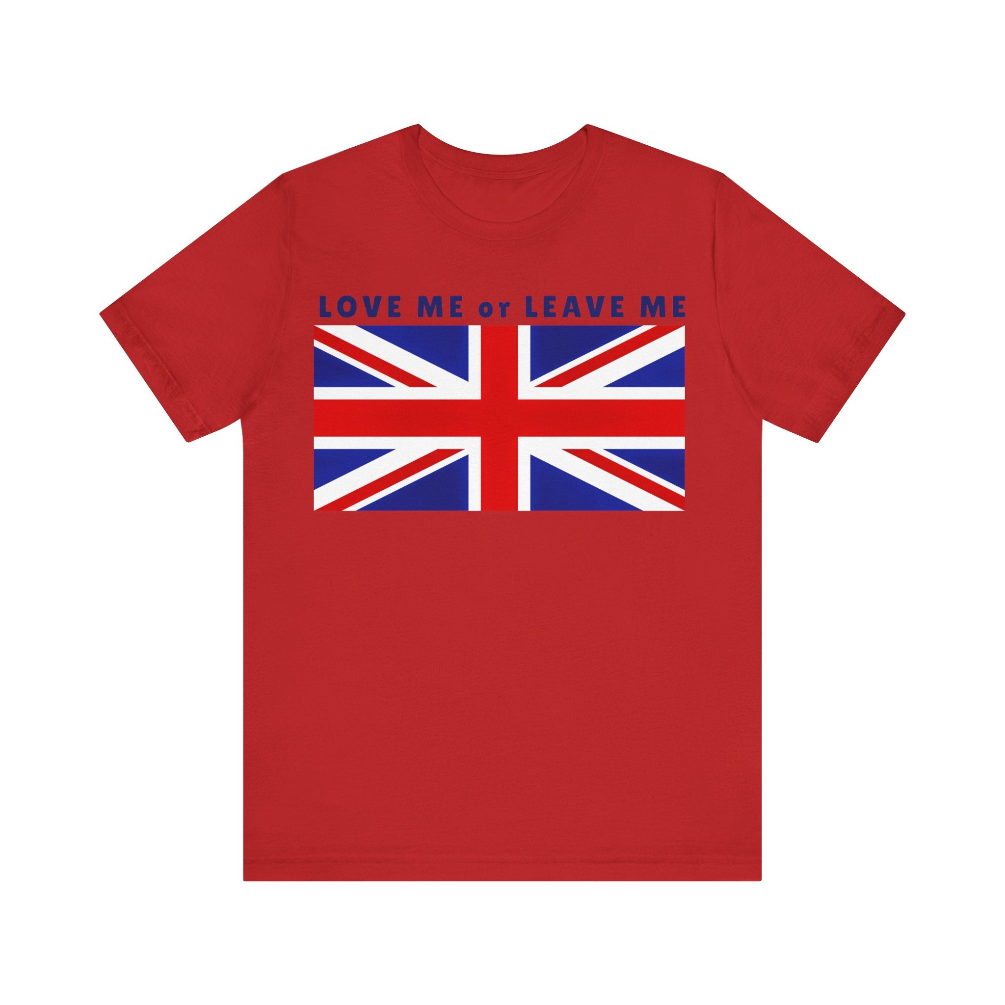 Union Jack Love Me or Leave Me Tee - Casual British Graphic Shirt, Gift for London Lovers, Independence Day Apparel, Travel T-Shirt, [...]